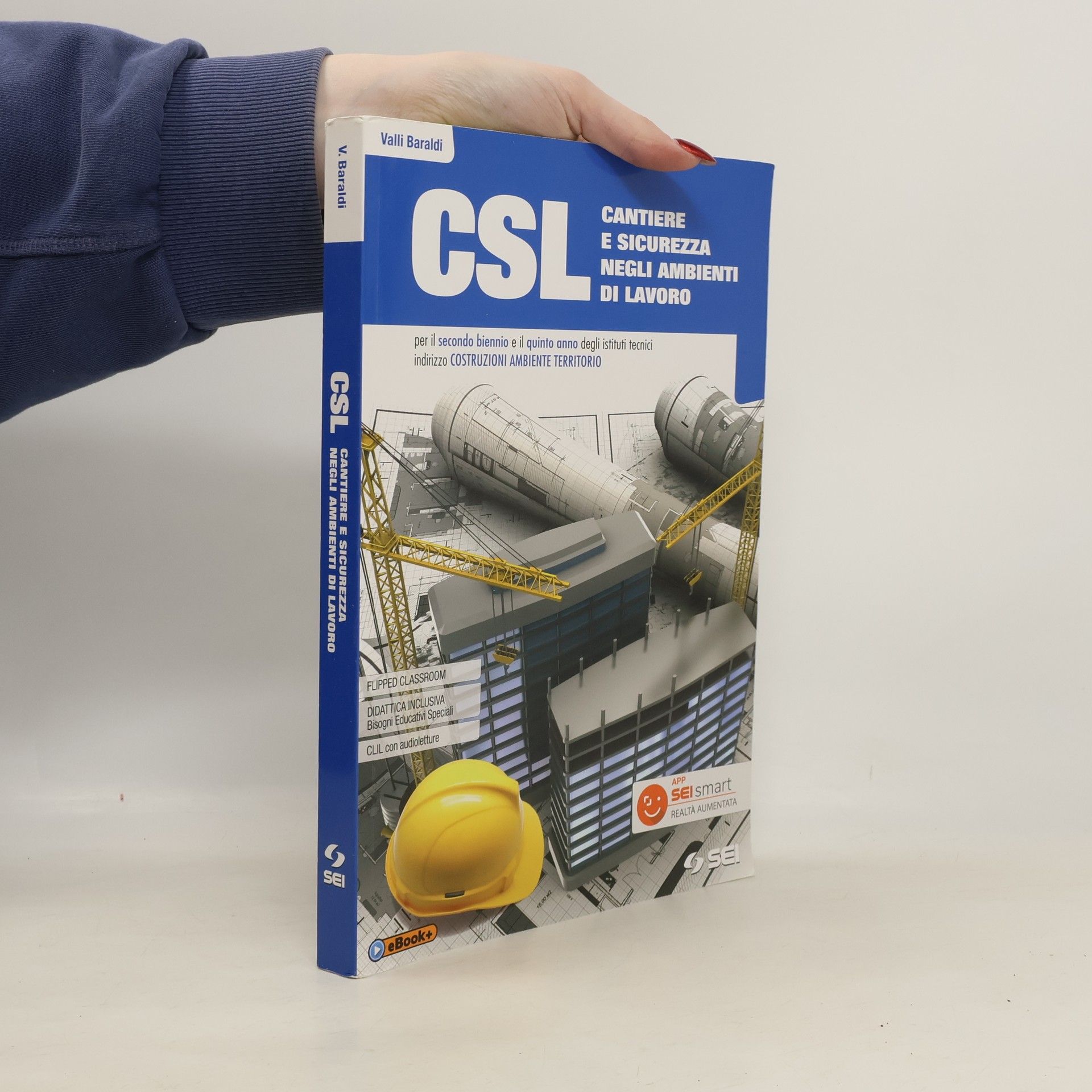 CSL cantiere e sicurezza negli ambienti di lavoro. Con quaderno per lo sviluppo delle competenze. Per il secondo biennio e quinto anno degli Ist. tecnici e professionali. Con ebook. Con espansione...