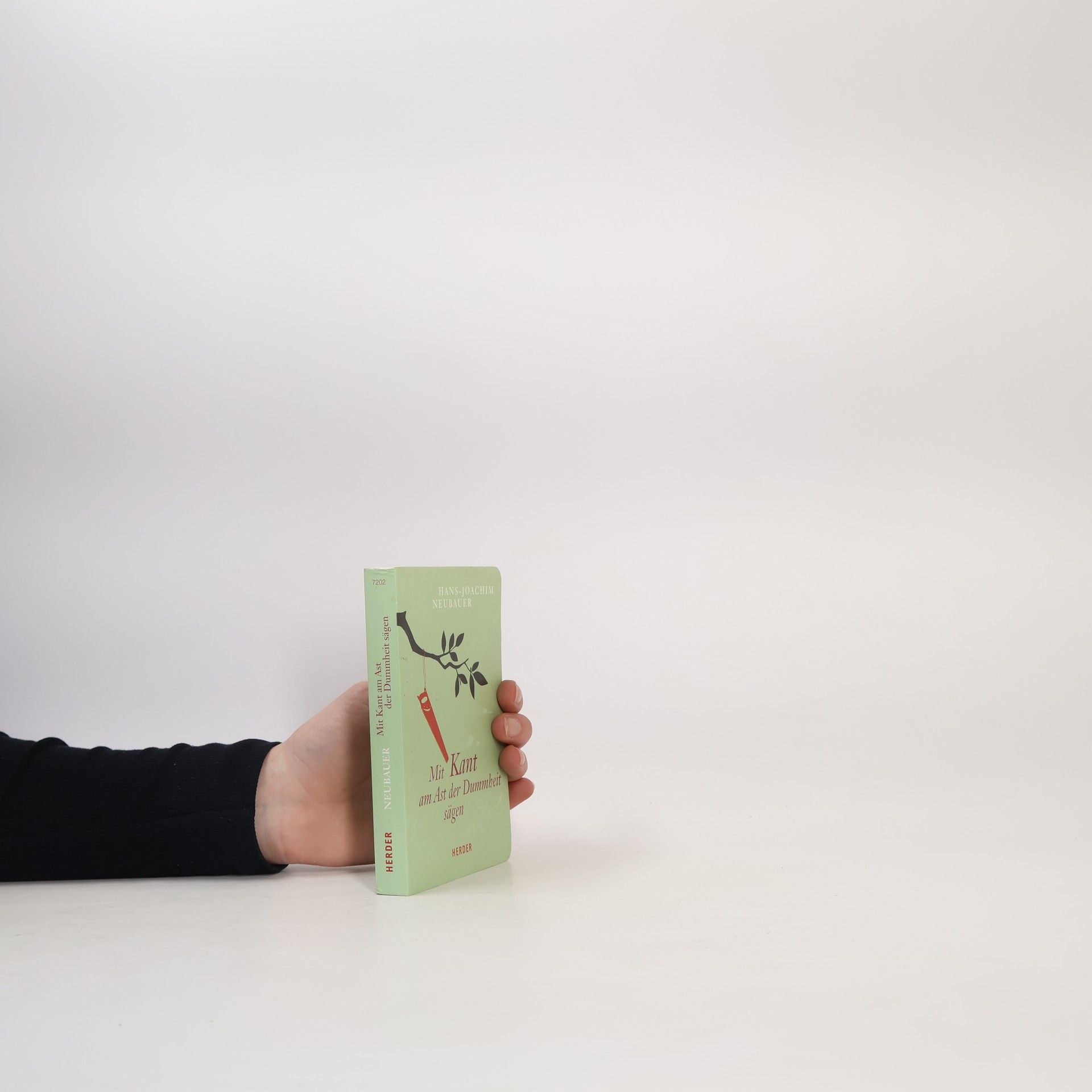 Hans-Joachim Neubauer Herder Spektrum: Mit Kant am Ast der Dummheit sägen