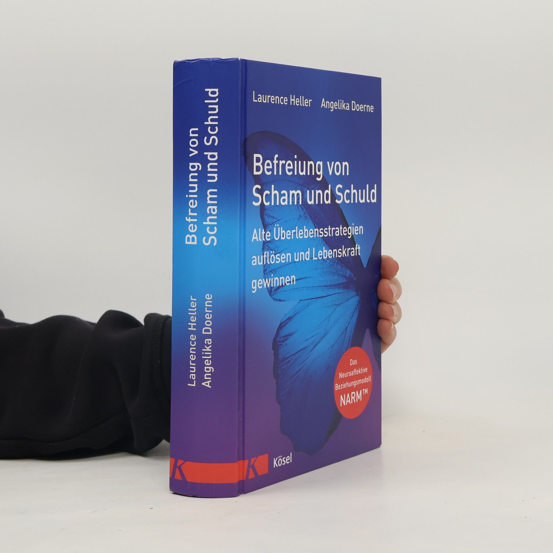 Laurence Heller Befreiung von Scham und Schuld. Alte Überlebensstrategien auflösen und Lebenskraft gewinnen. Das Neuroaffektive Beziehungsmodell – NARM™