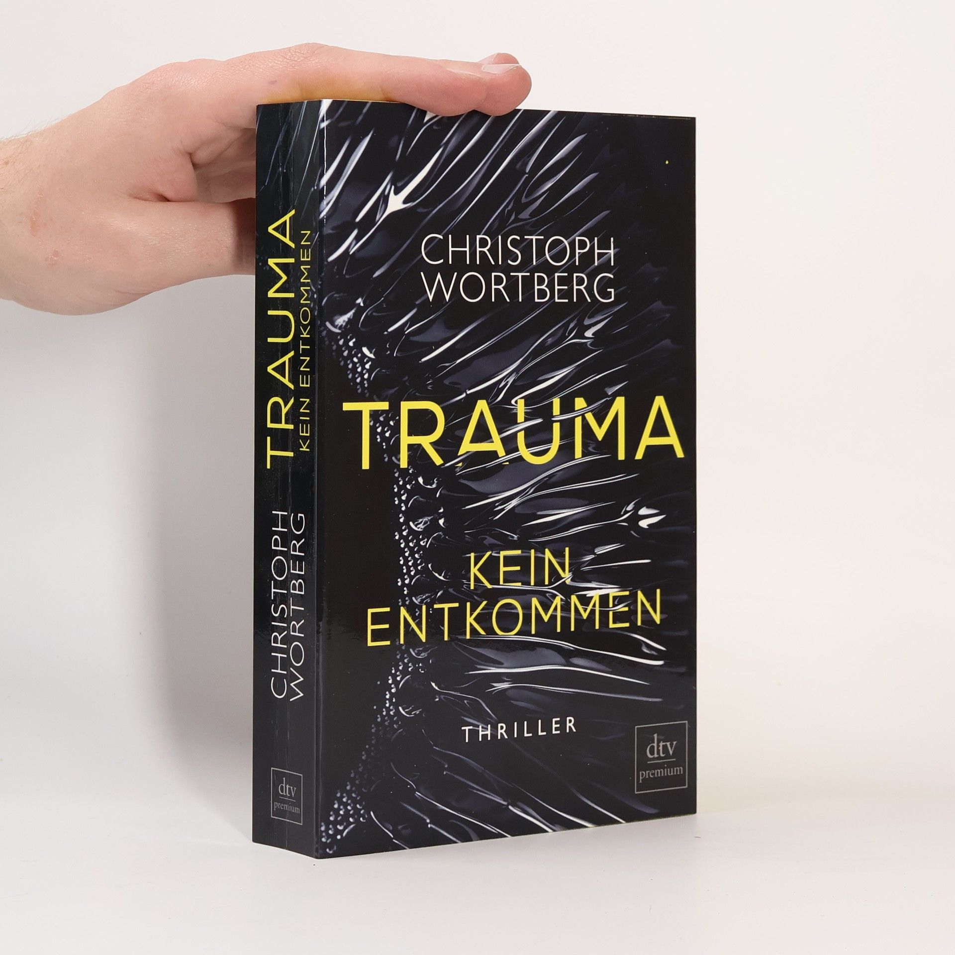 Christoph Wortberg Trauma. Kein Entkommen