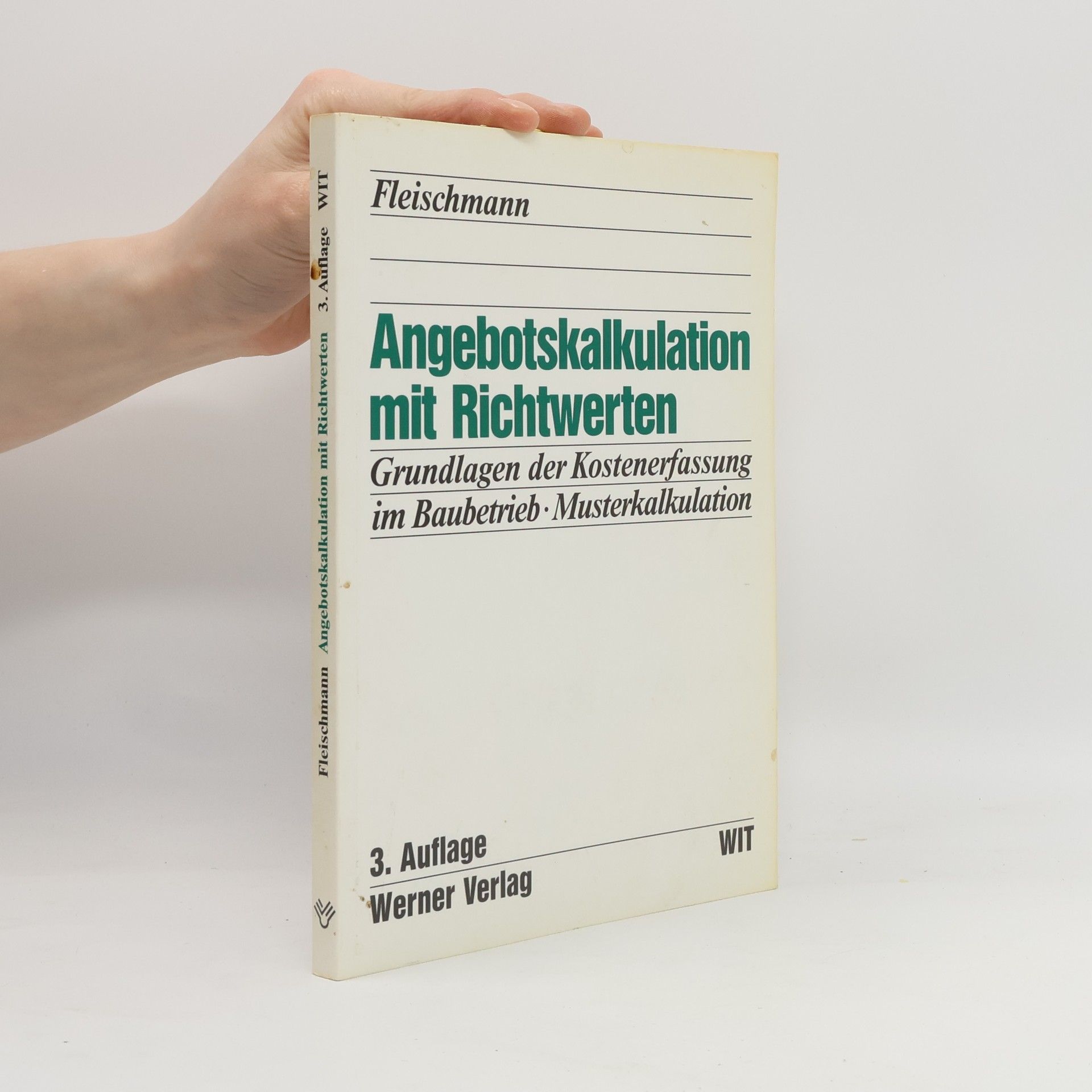 Hans Dieter Fleischmann Angebotskalkulation mit Richtwerten - 3. Auflage