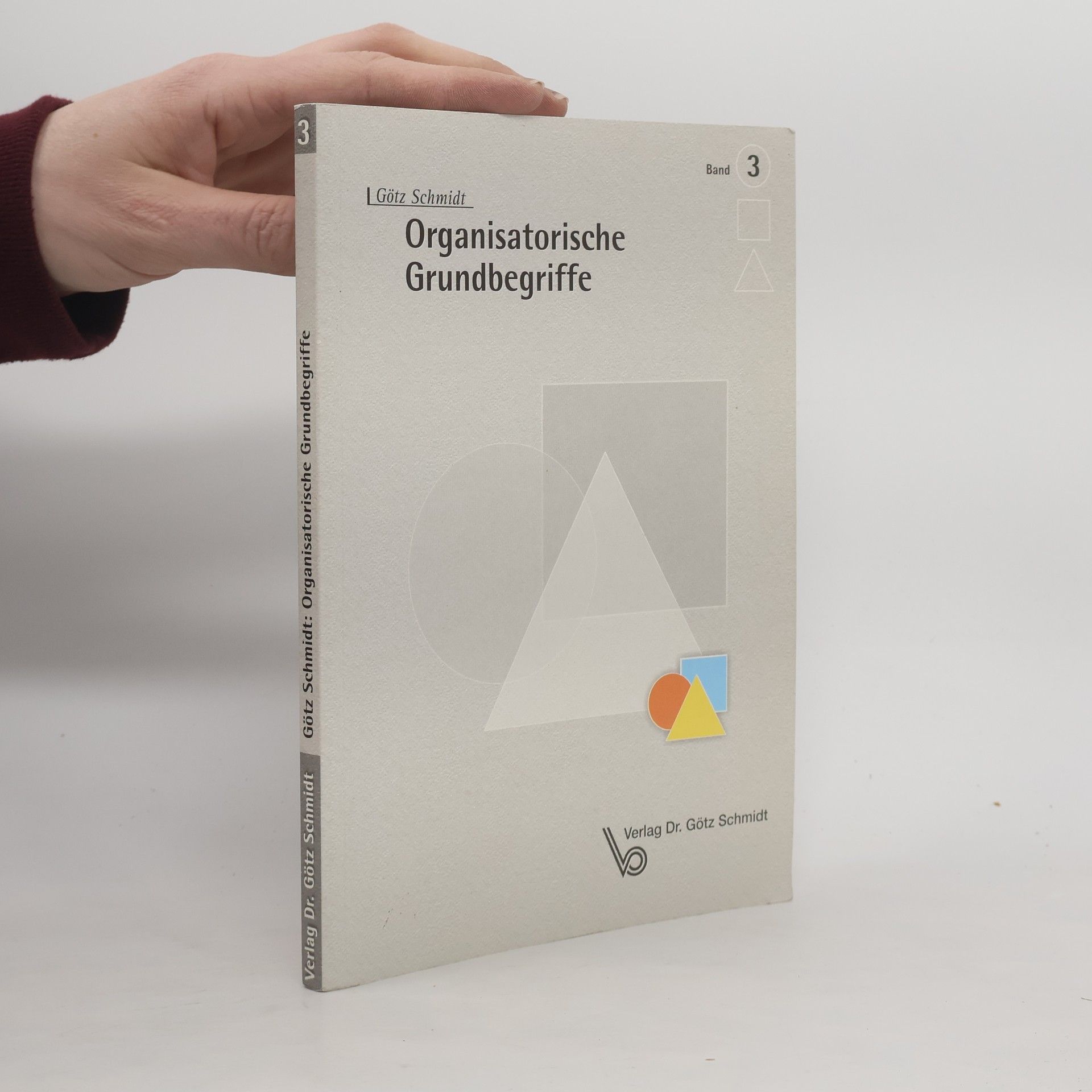 Götz Schmidt Organisatorische Grundbegriffe