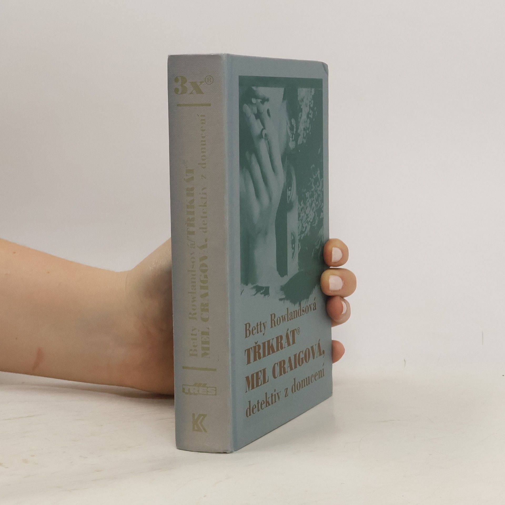 Betty Rowlands Třikrát Mel Craigová, detektiv z donucení