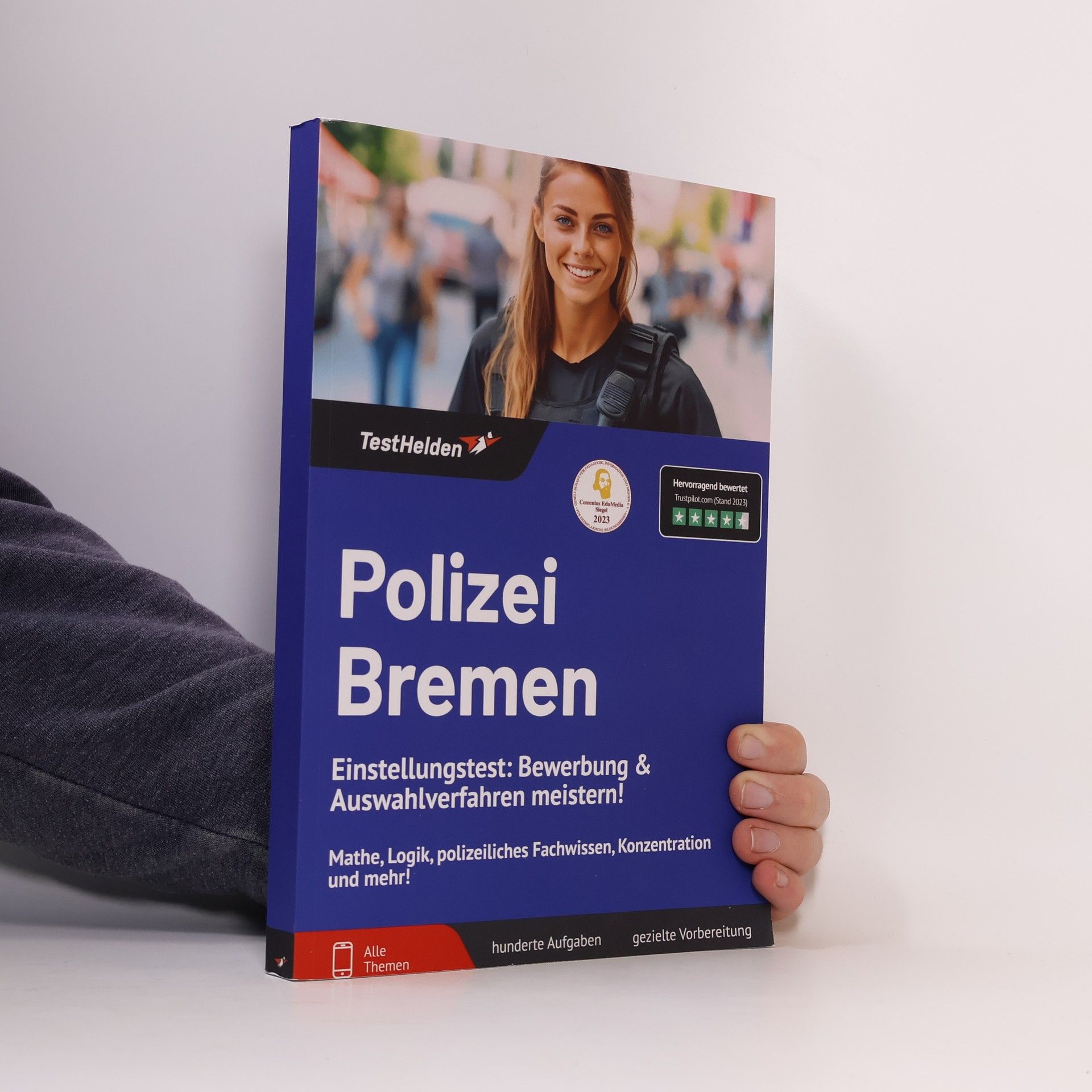 Polizei Bremen Einstellungstest: Bewerbung & Auswahlverfahren meistern! Mathe, Logik, polizeiliches Fachwissen, Konzentration und mehr!