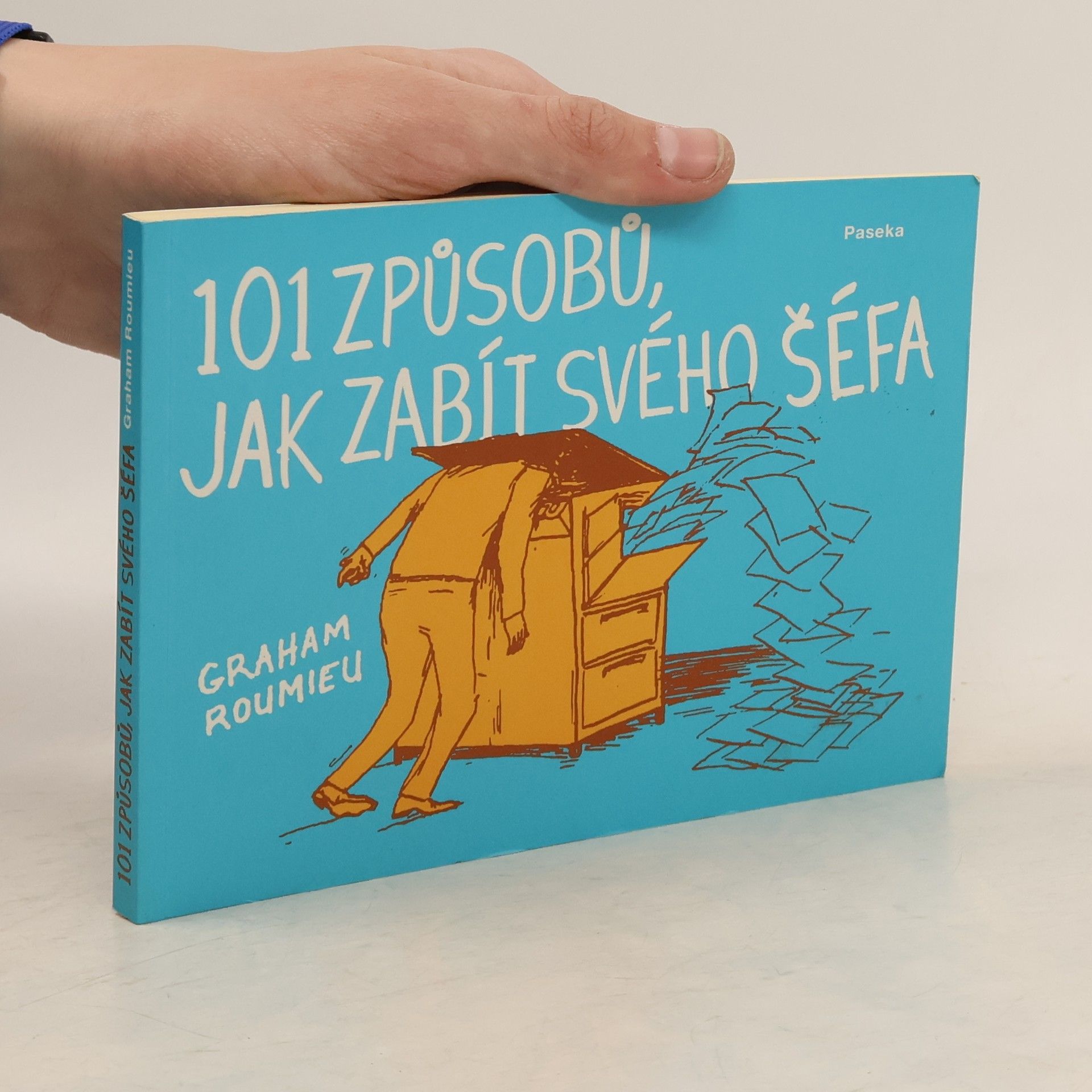 Graham Roumieu 101 způsobů jak zabít svého šéfa