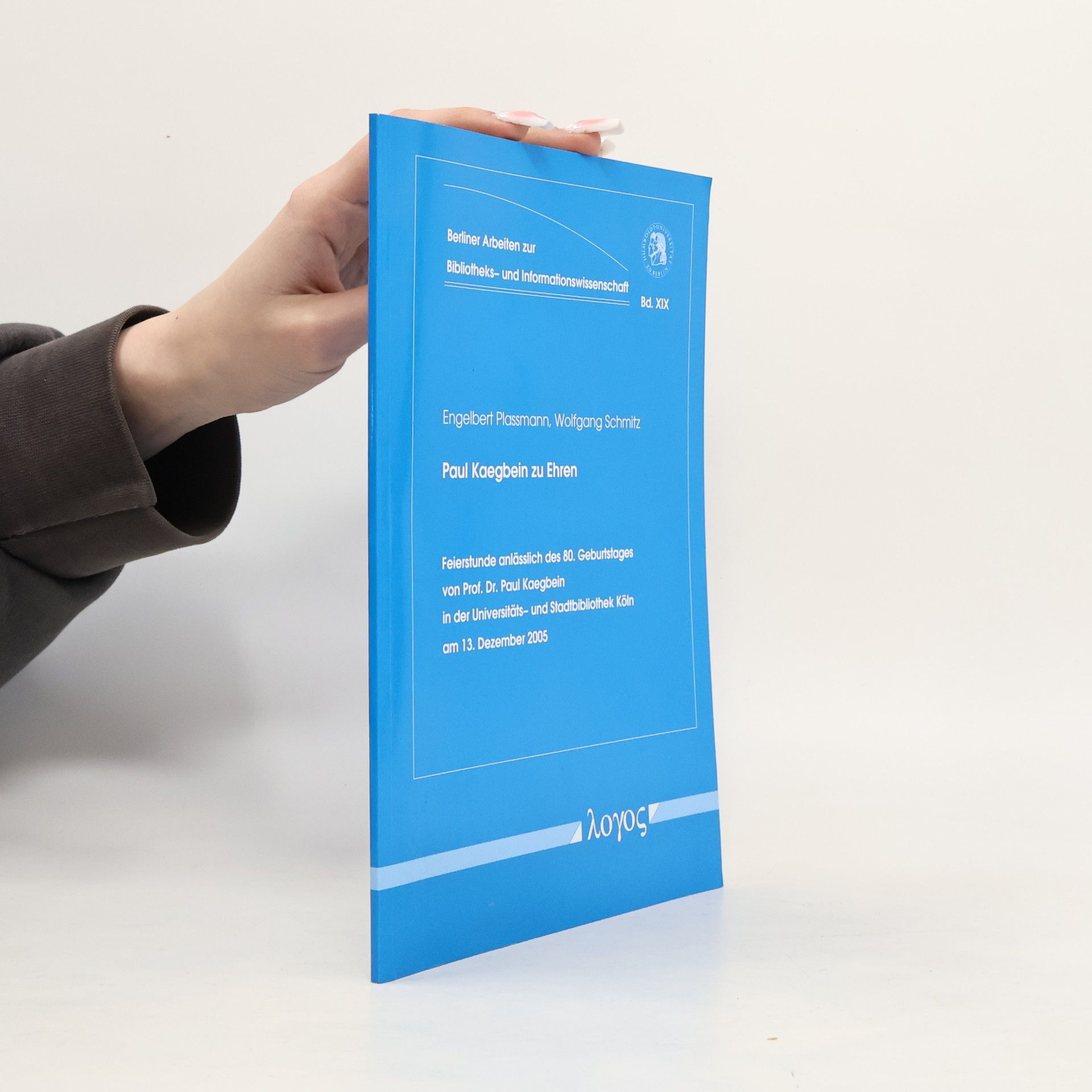 Engelbert Plassmann Berliner Arbeiten zur Bibliotheks- und Informationswissenschaft - 19: Paul Kaegbein zu Ehren