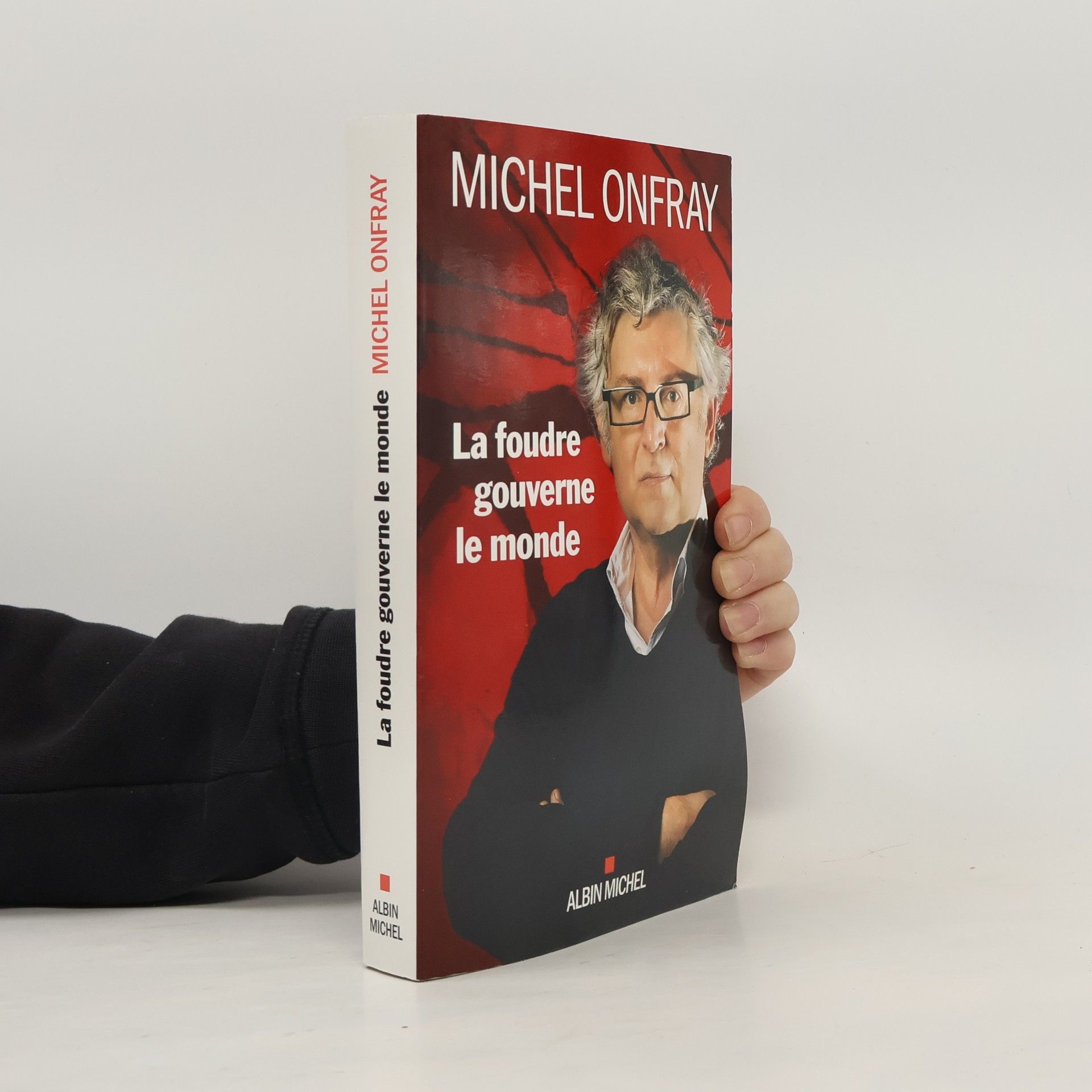 Michel Onfray La foudre gouverne le monde