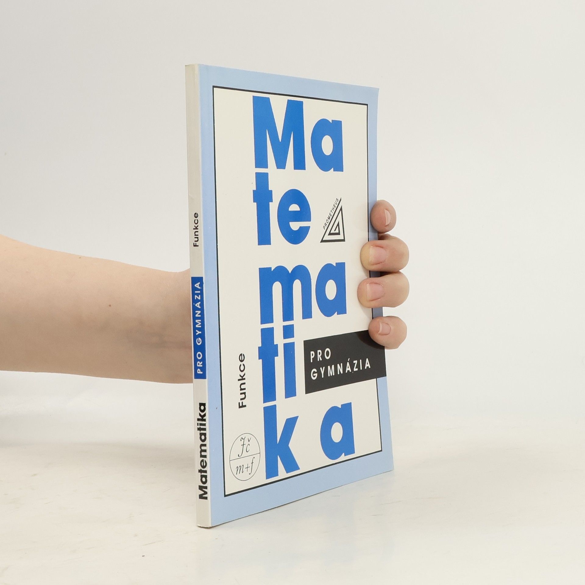 Oldřich Odvárko Matematika pro gymnázia. Funkce