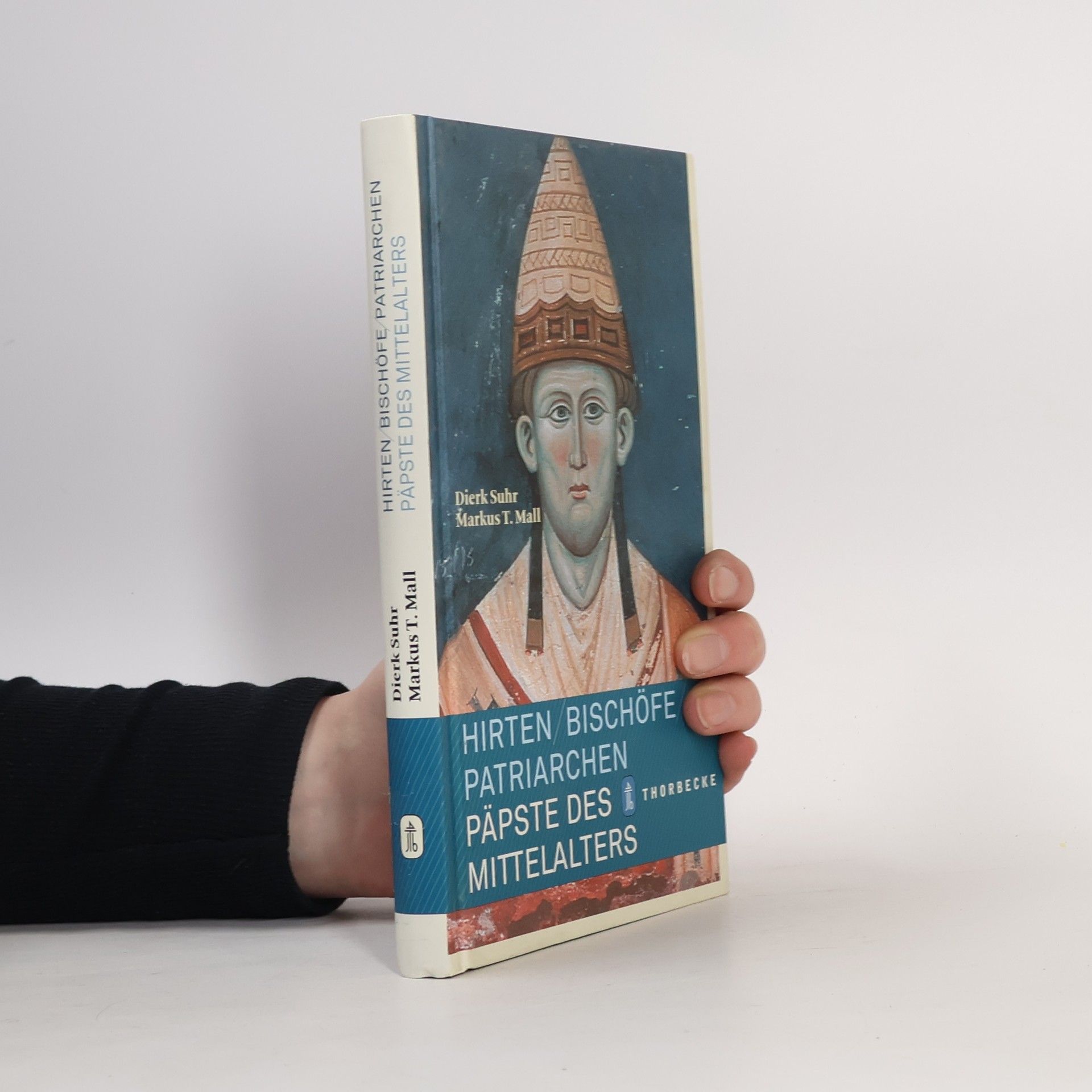 Dierk Suhr Hirten, Bischöfe, Patriarchen : Päpste des Mittelalters