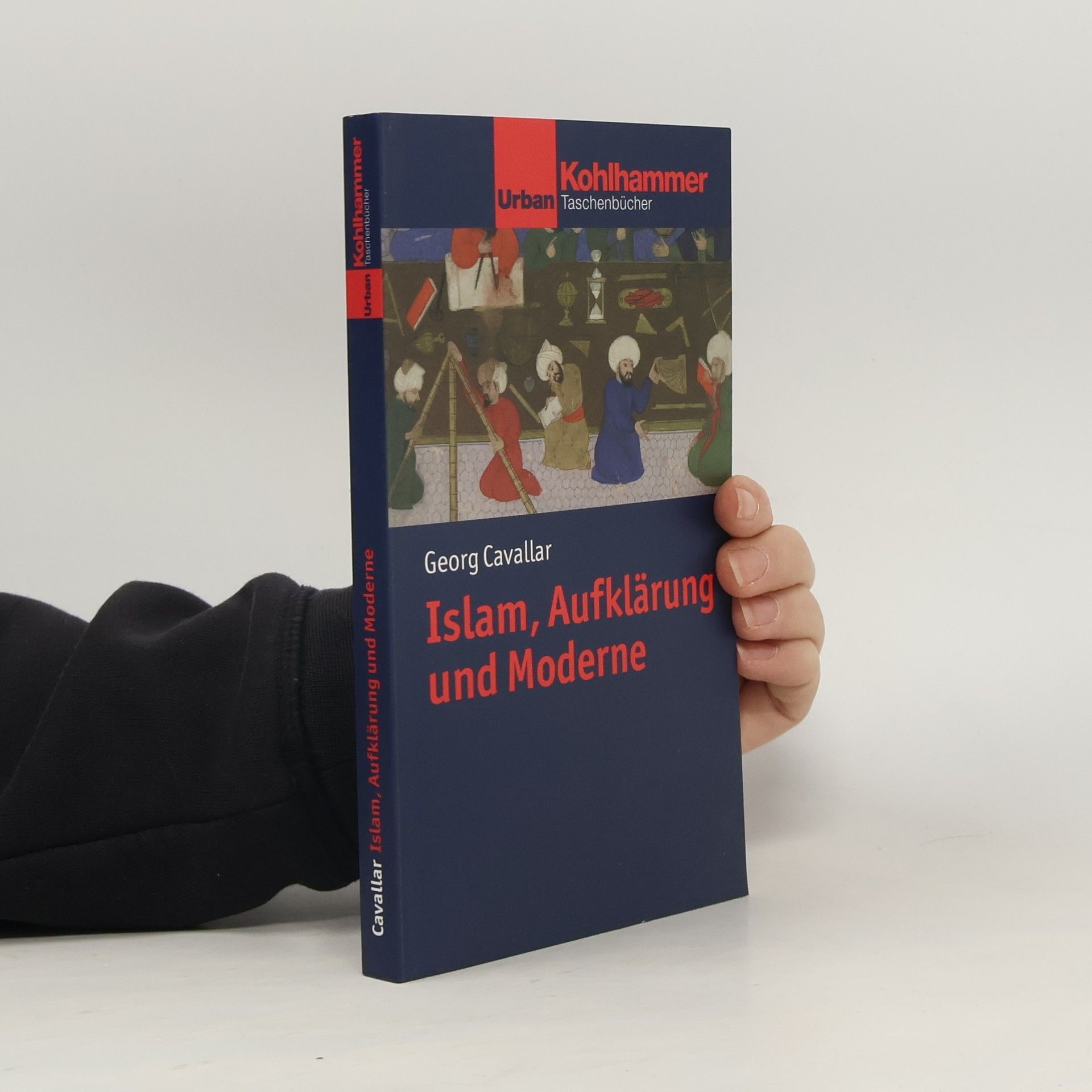 Georg Cavallar Urban Taschenbücher: Islam, Aufklärung und Moderne
