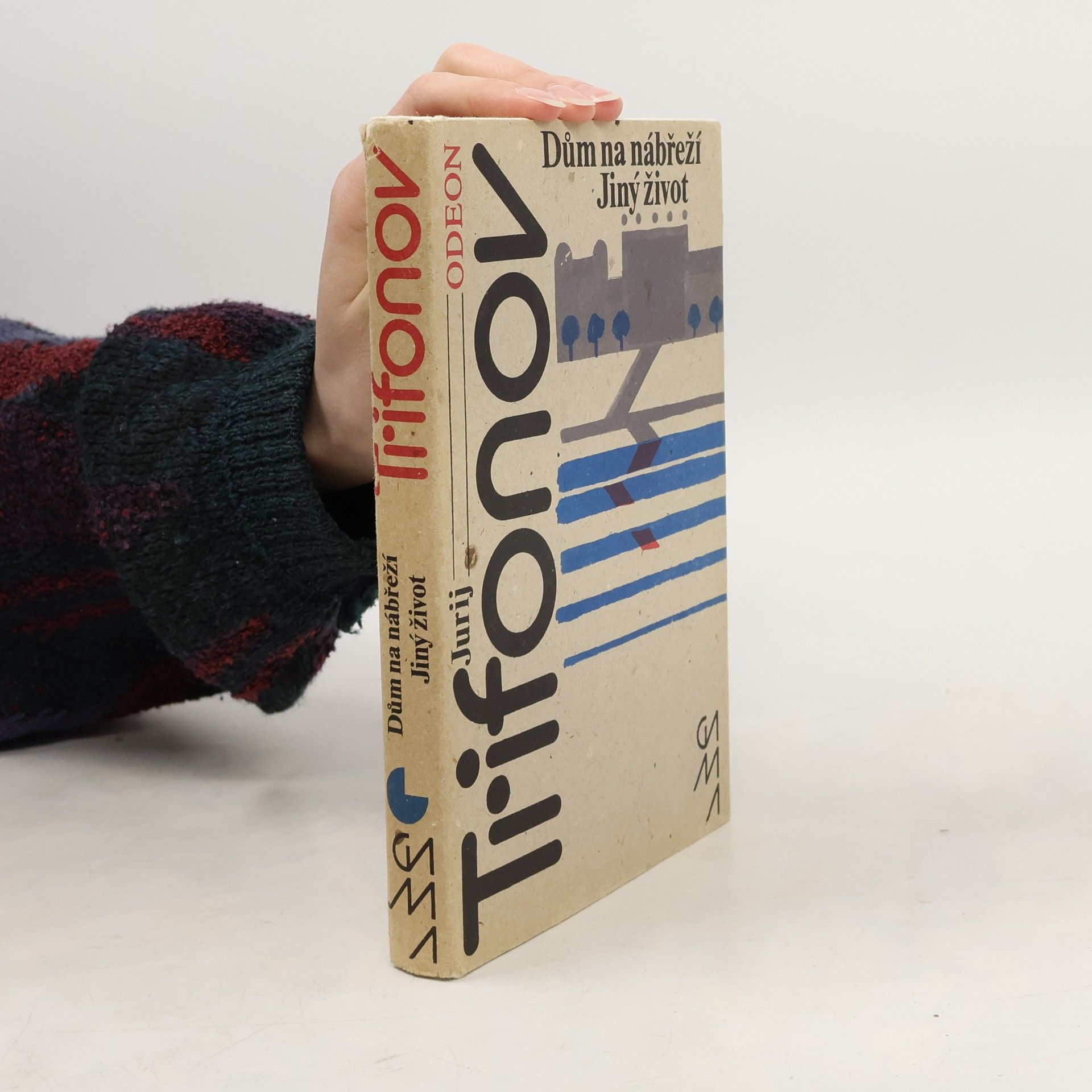 Jurij Valentinovič Trifonov Dům na nábřeží. Jiný život