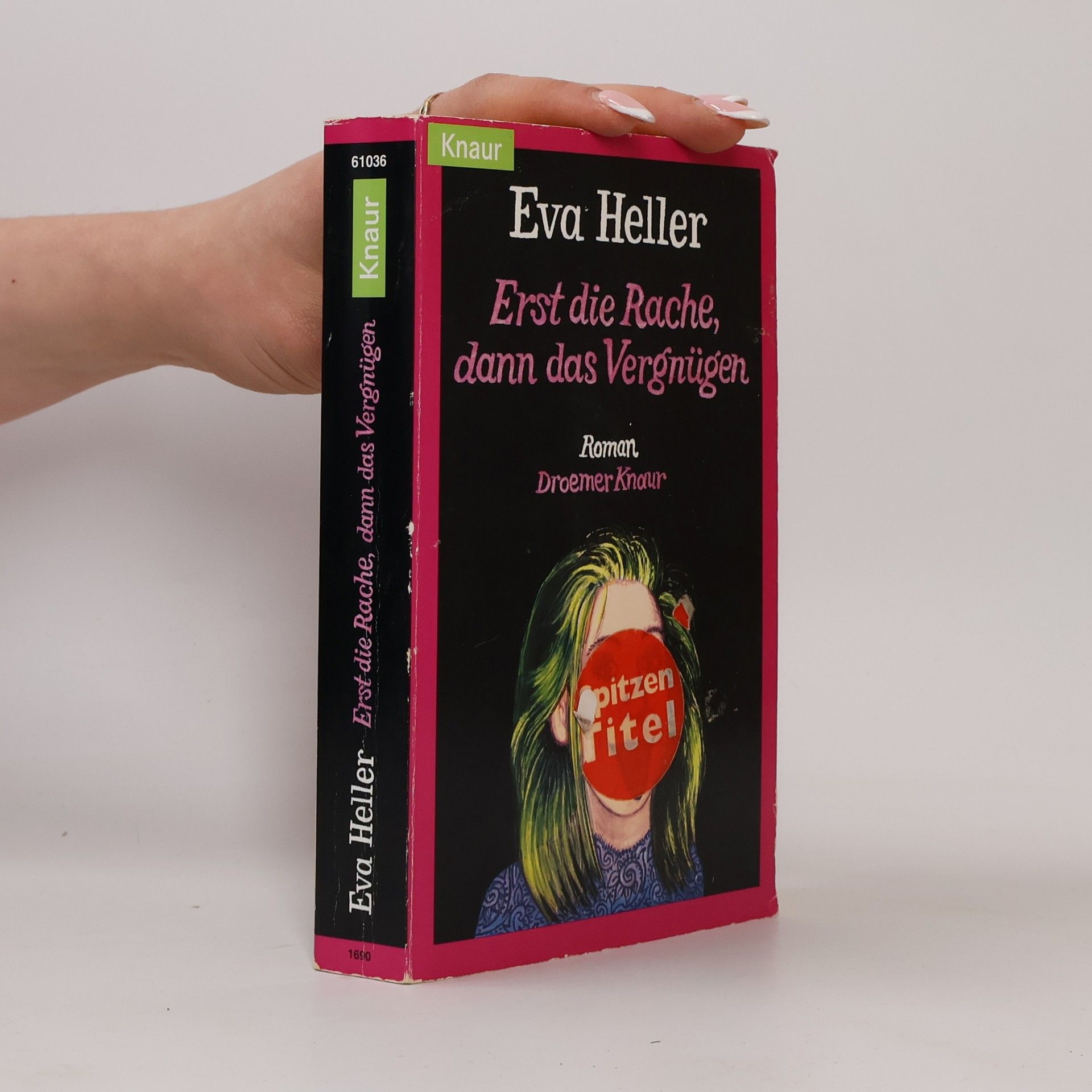 Eva Heller-Karneth Erst die Rache, dann das Vergnügen