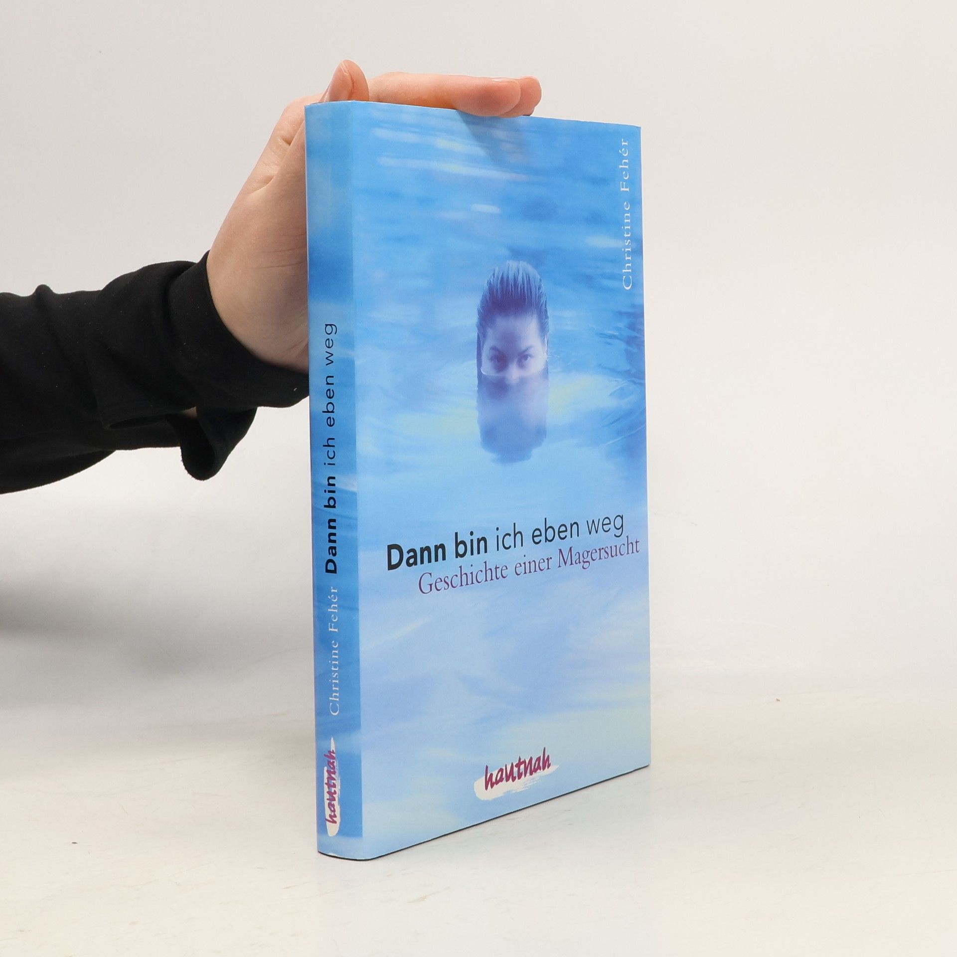 Christine Fehér Dann bin ich eben weg