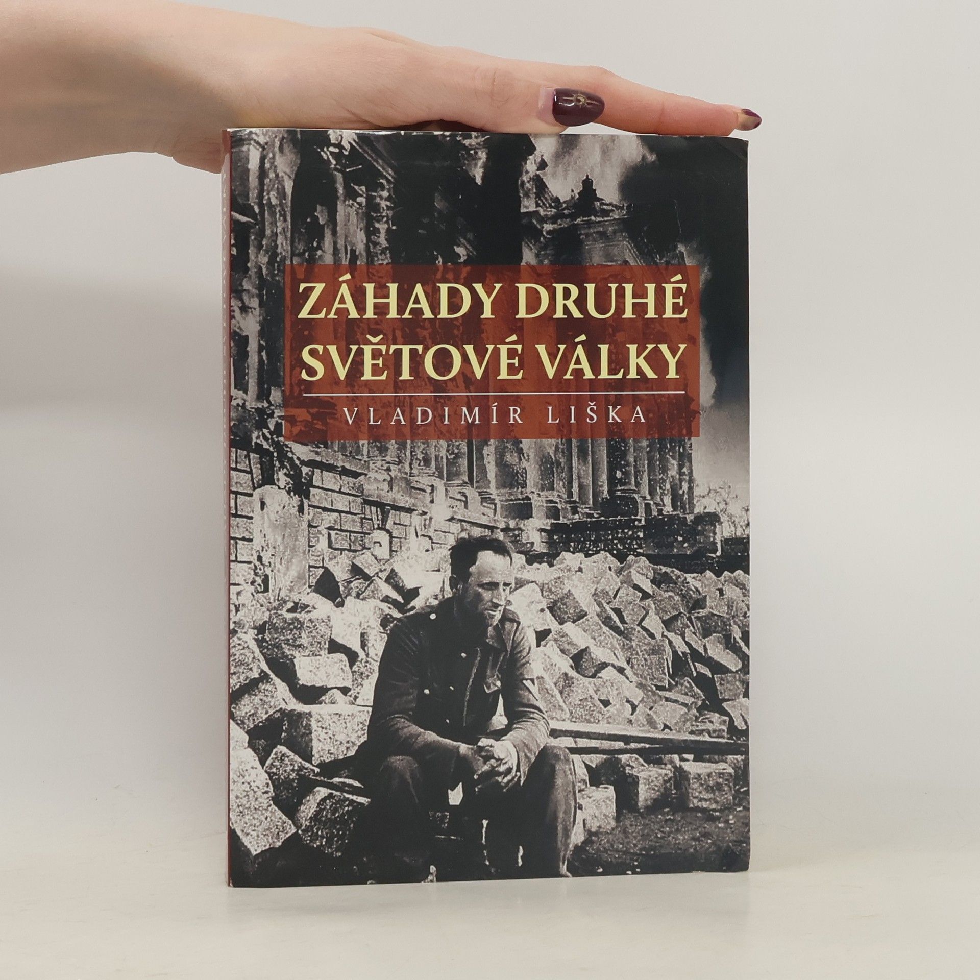 Vladimír Liška Záhady druhé světové války