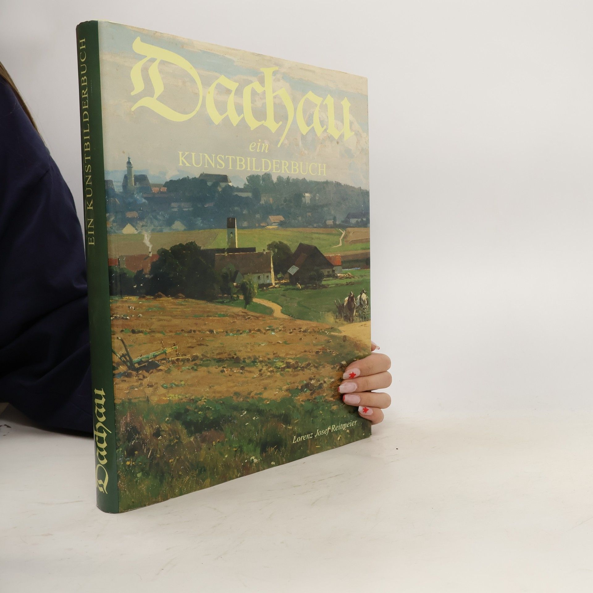 Lorenz Josef Reitmeier Dachau ein Kunstbilderbuch