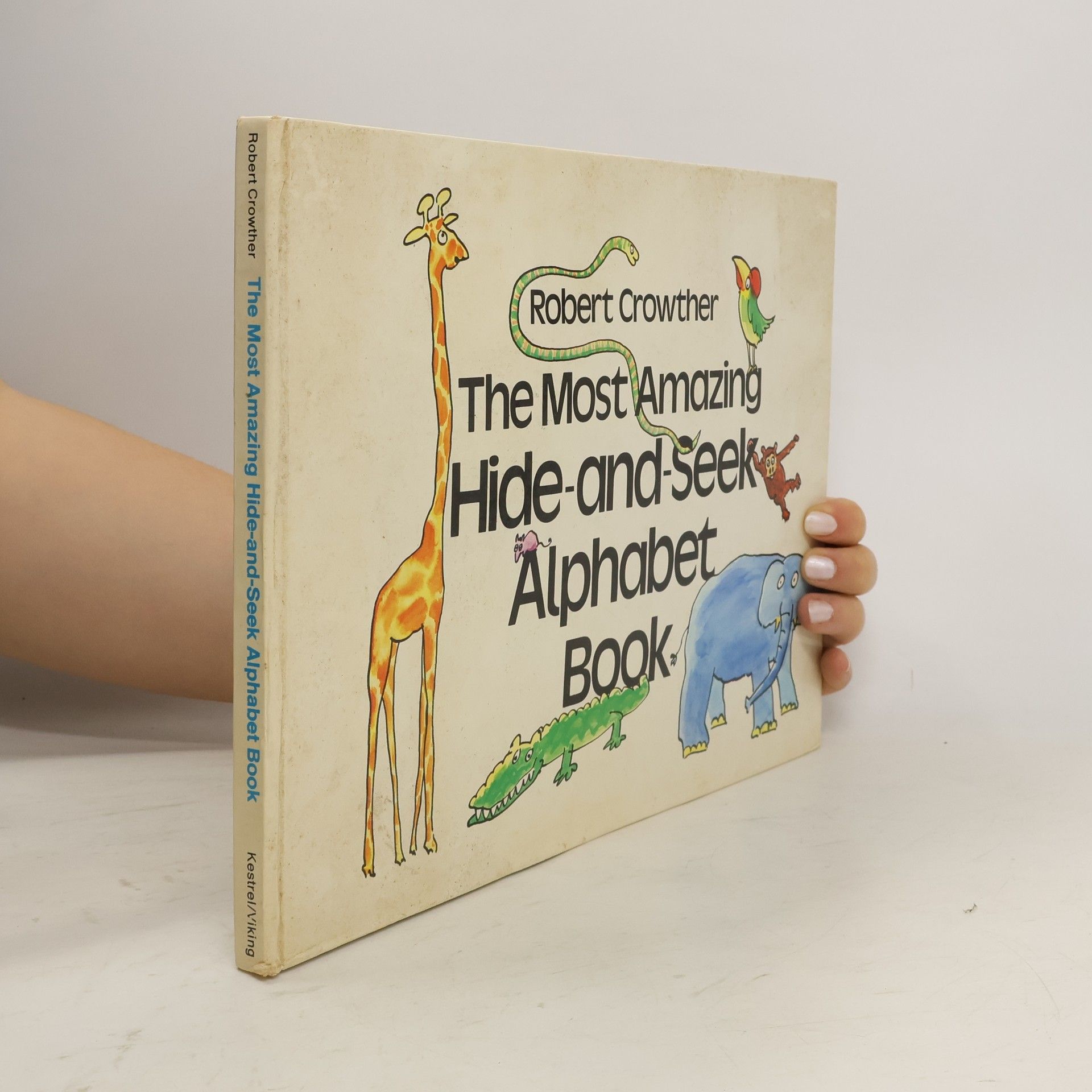Robert Crowther The Most Amazing Hide-and-seek Alphabet Book