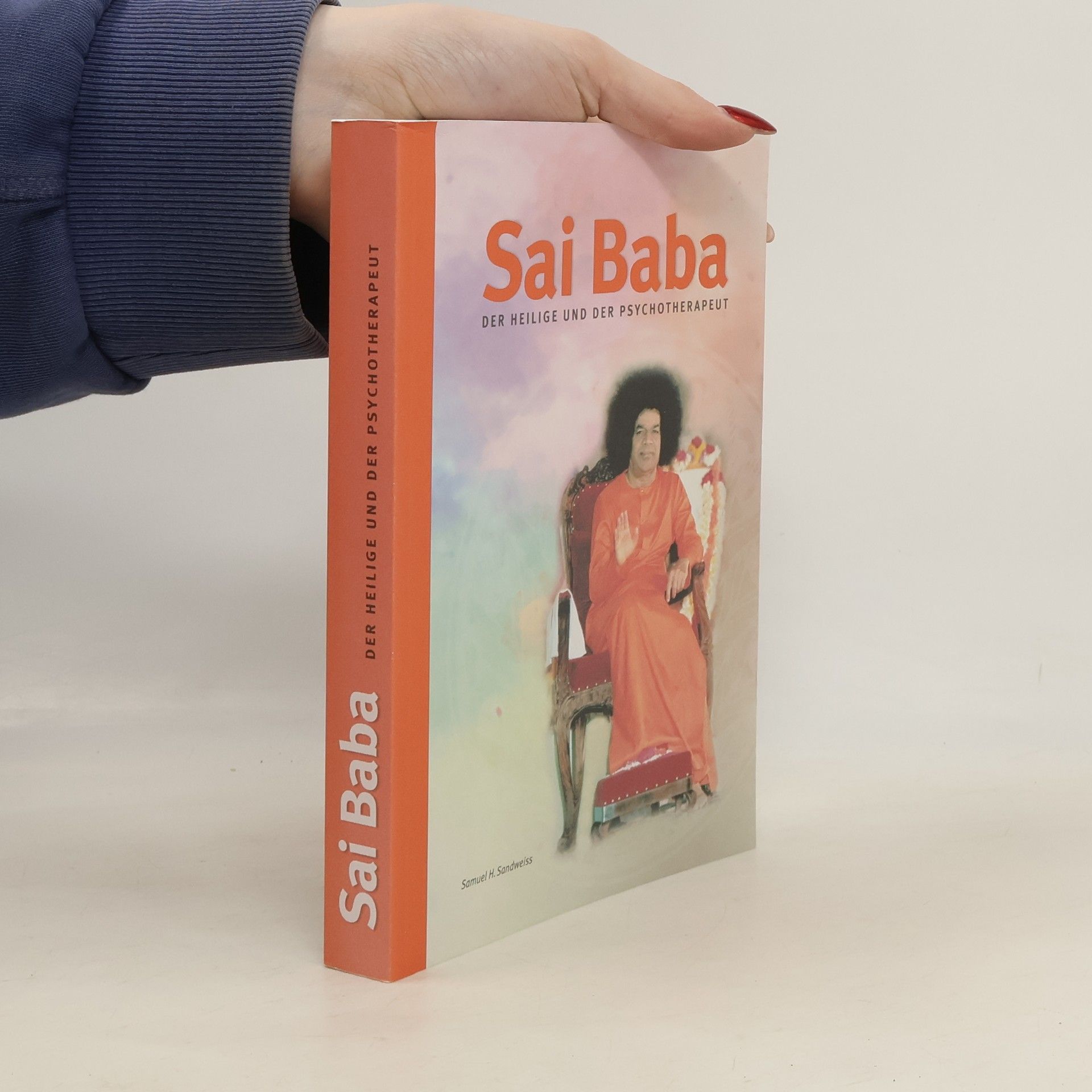 Sai Baba - Der Heilige und der Psychotherapeut