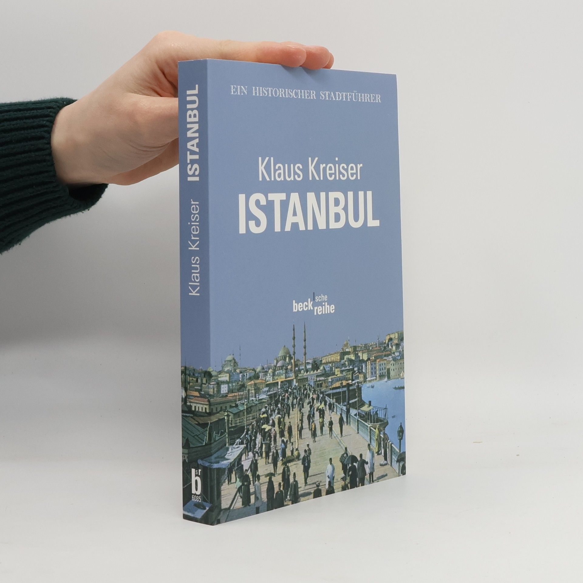 Klaus Kreiser Beck'sche Reihe: Istanbul