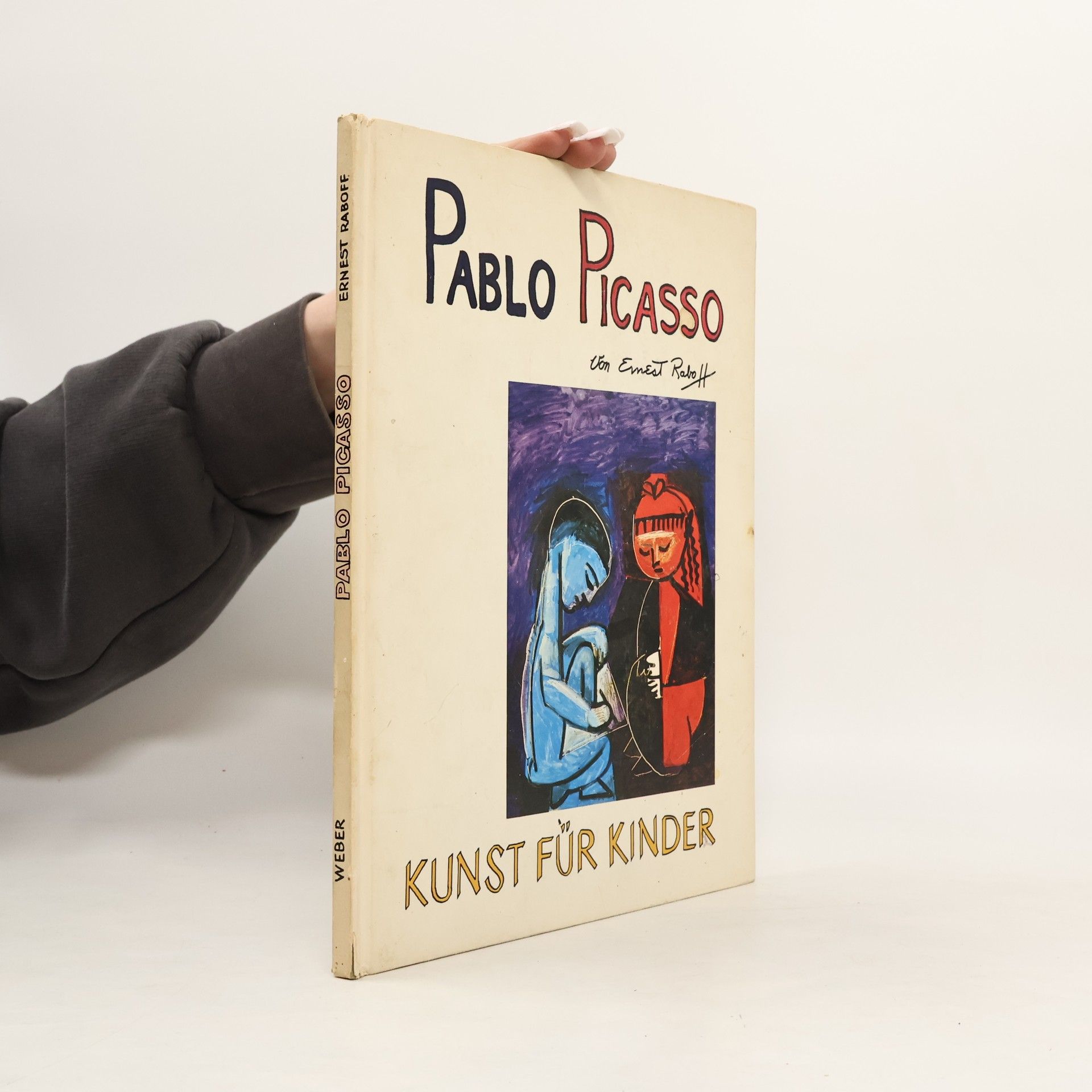 Ernest Raboff Pablo Picasso. Kunst für Kinder
