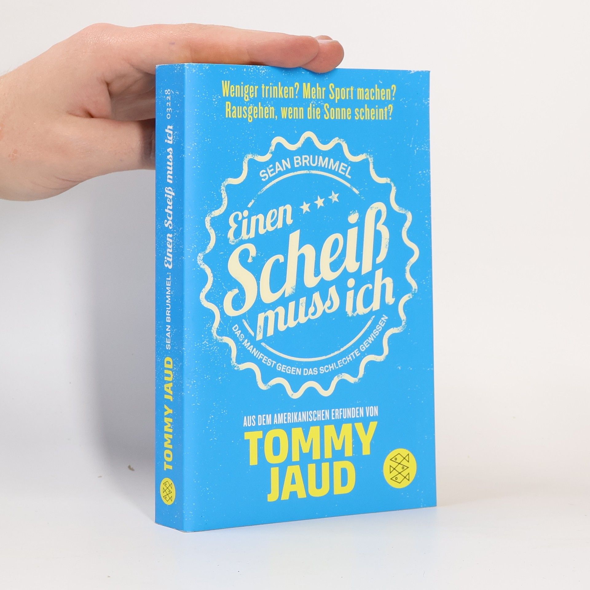 Tommy Jaud Sean Brummel: Einen Scheiß muss ich