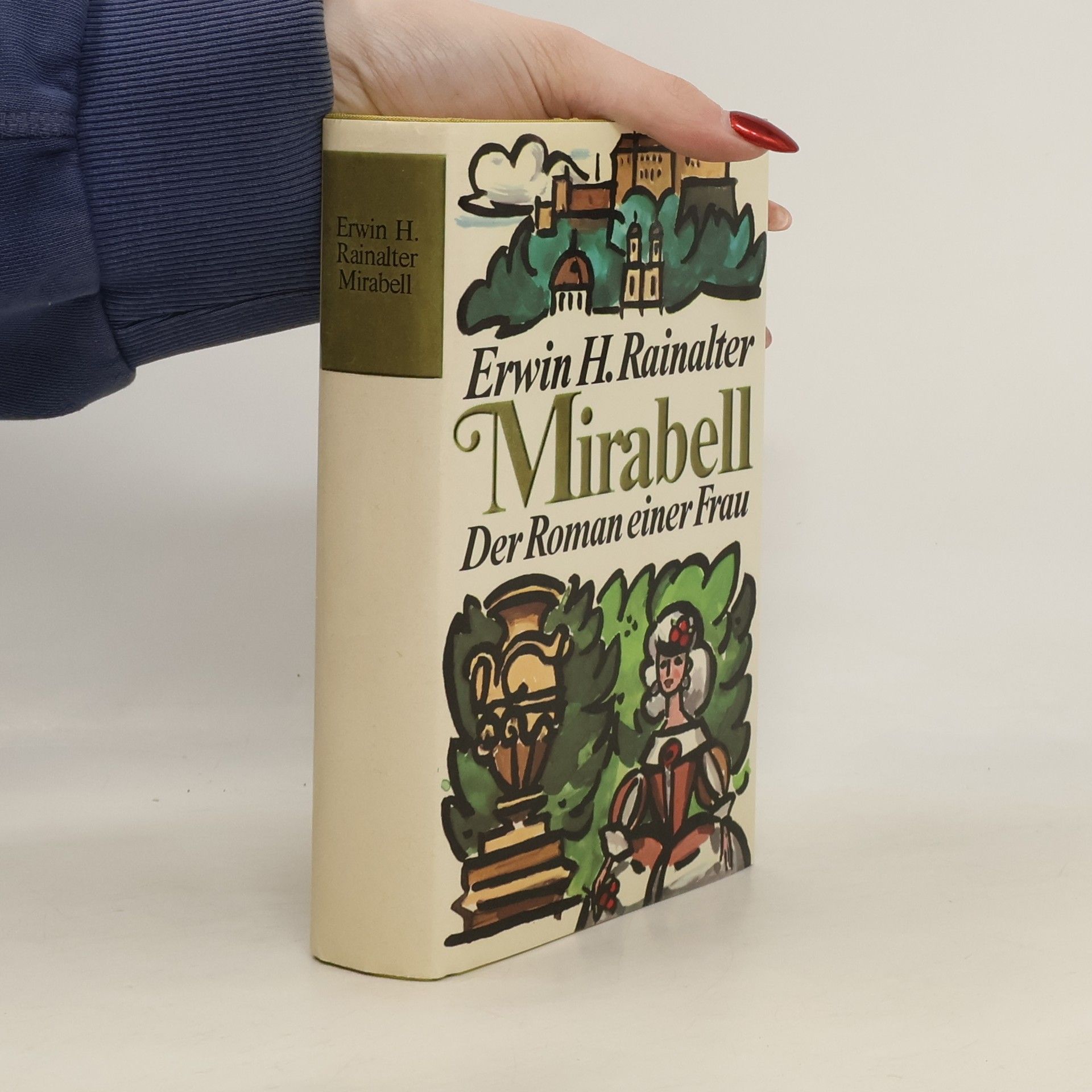 Erwin H. Rainalter Mirabell. Der Roman einer Frau