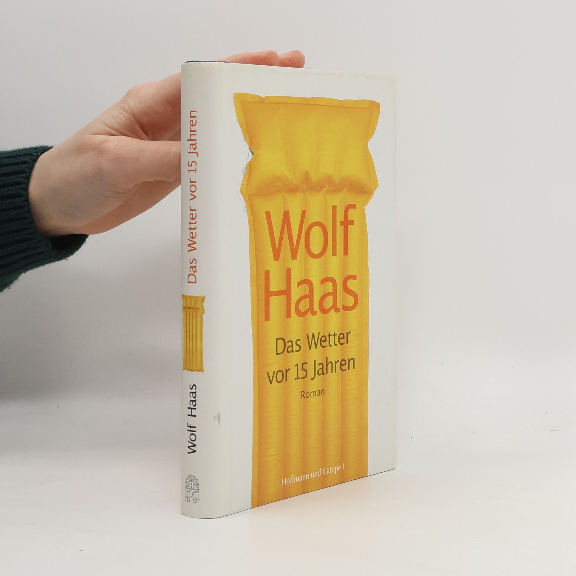 Wolf Haas Das Wetter vor 15 Jahren