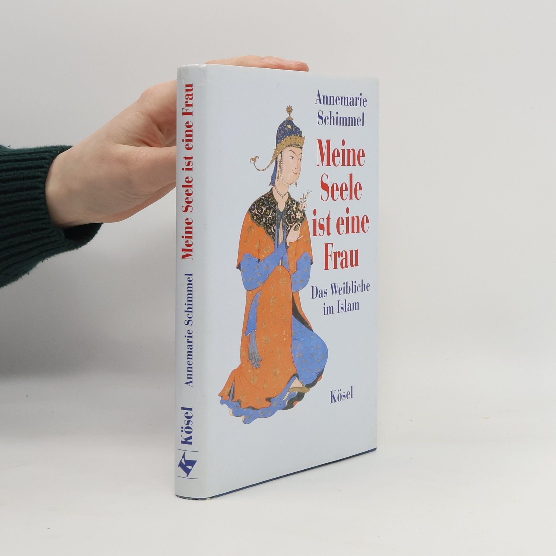 Annemarie Schimmel Meine Seele ist eine Frau