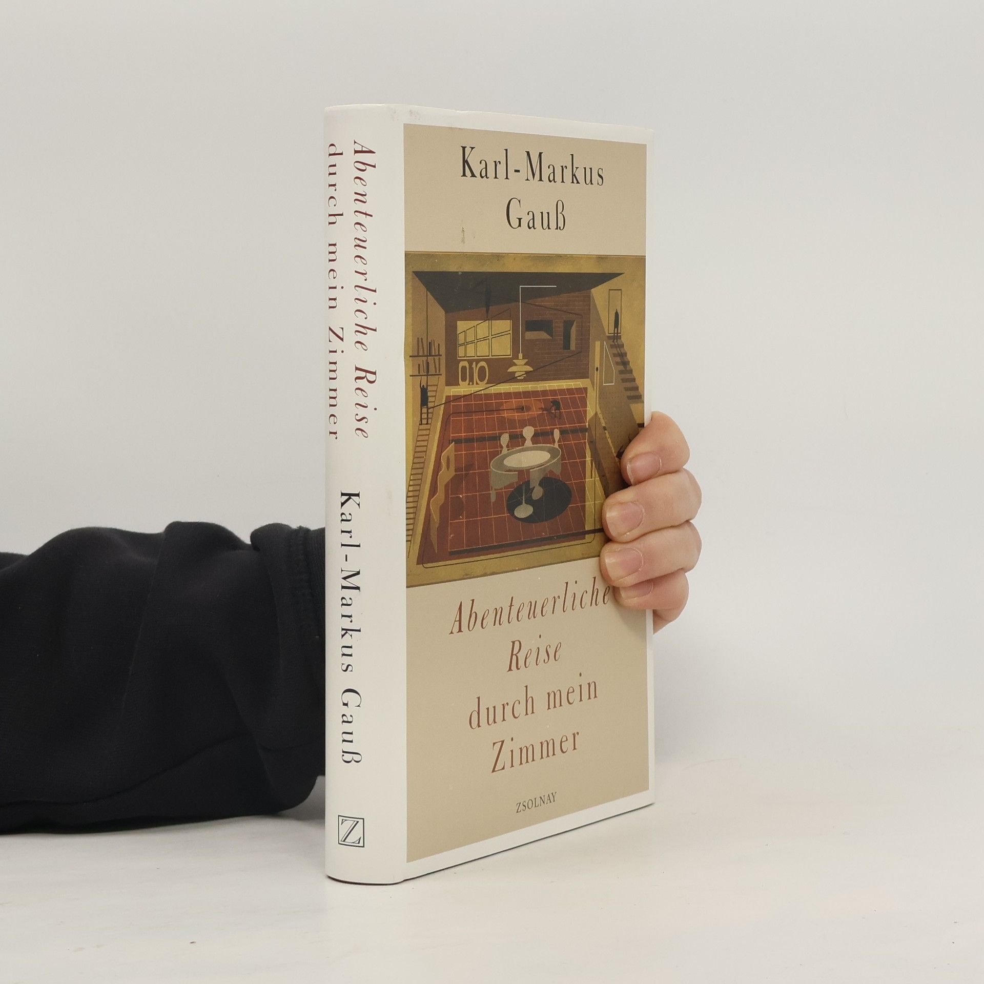 Karl-Markus Gauß Abenteuerliche Reise durch mein Zimmer