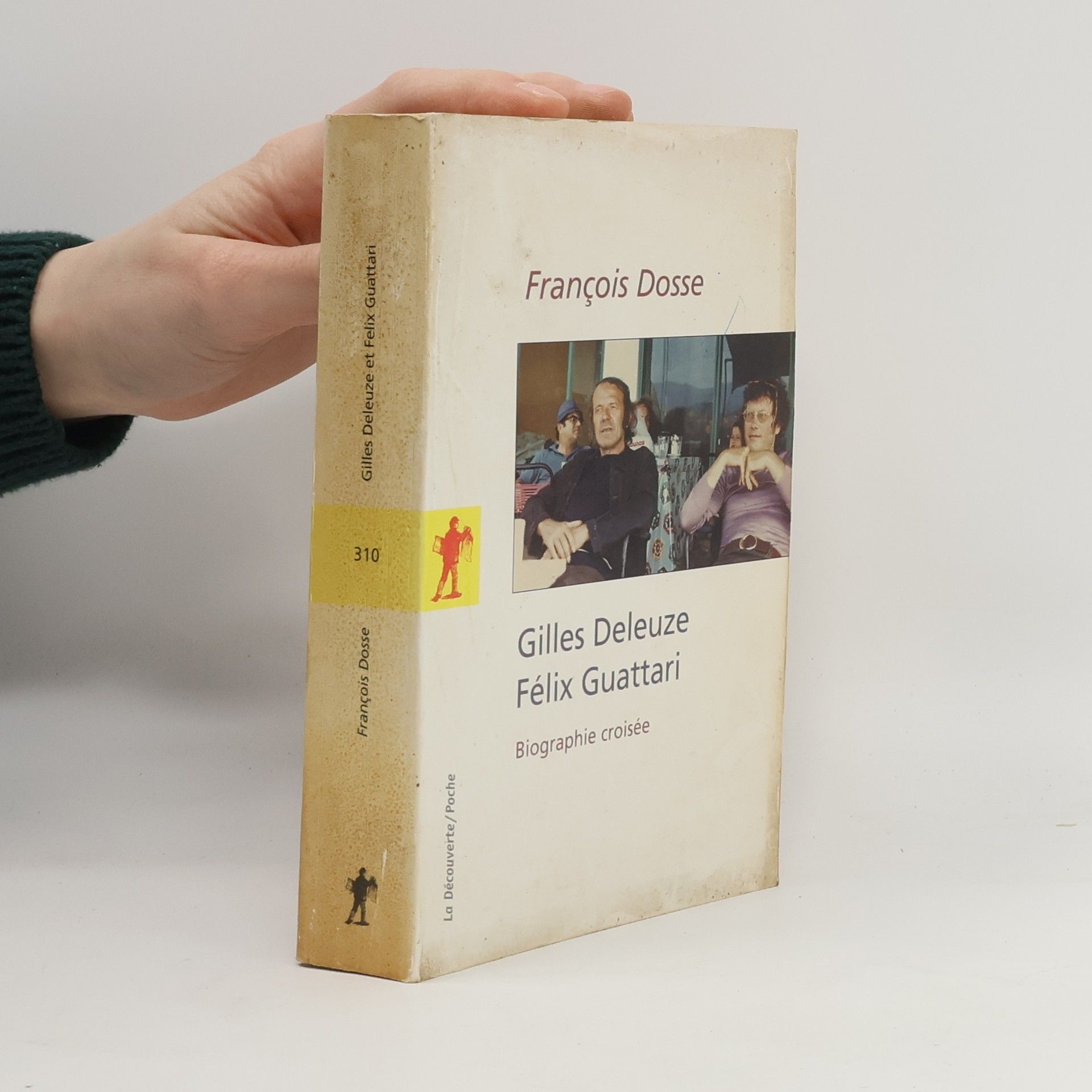 François Dosse Gilles Deleuze, Felix Guattari: Biographie croisée