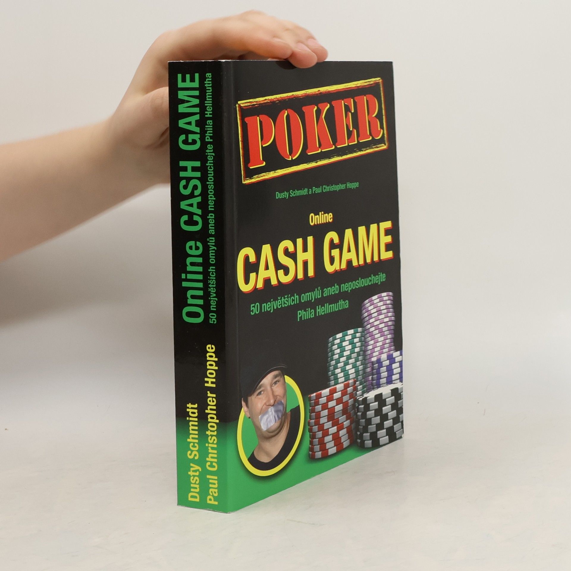 Online cash game : 50 největších omylů, aneb, neposlouchejte Phila Hellmutha