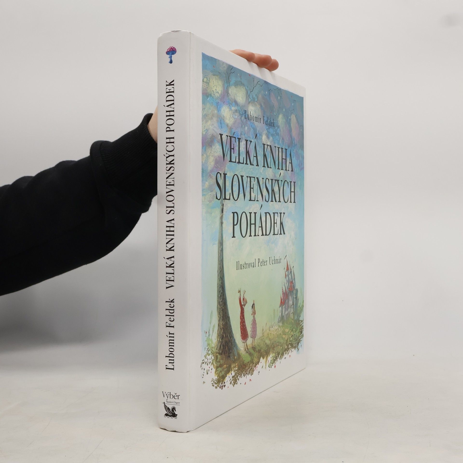 Ľubomír Feldek Velká kniha slovenských pohádek