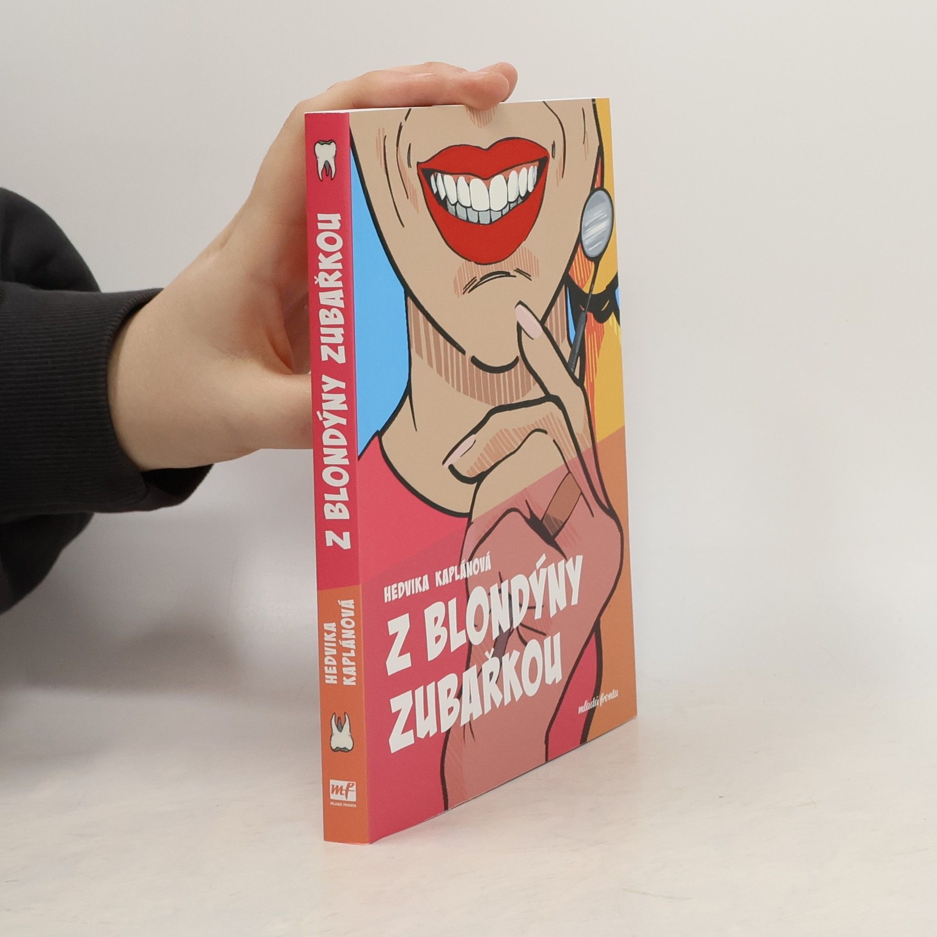 Hedvika Kaplánová Z blondýny zubařkou