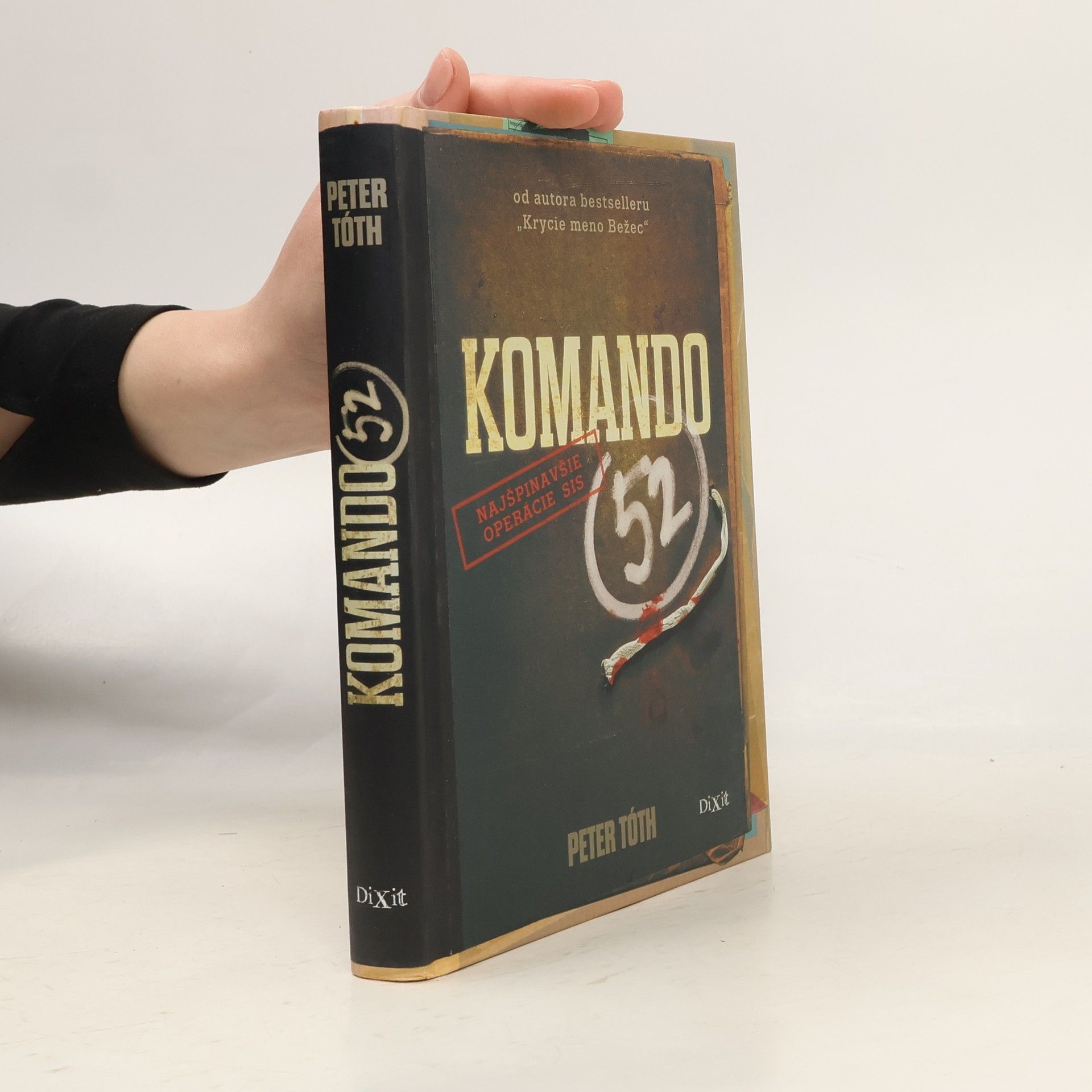 Peter Tóth Komando 52 : najšpinavšie operácie SIS