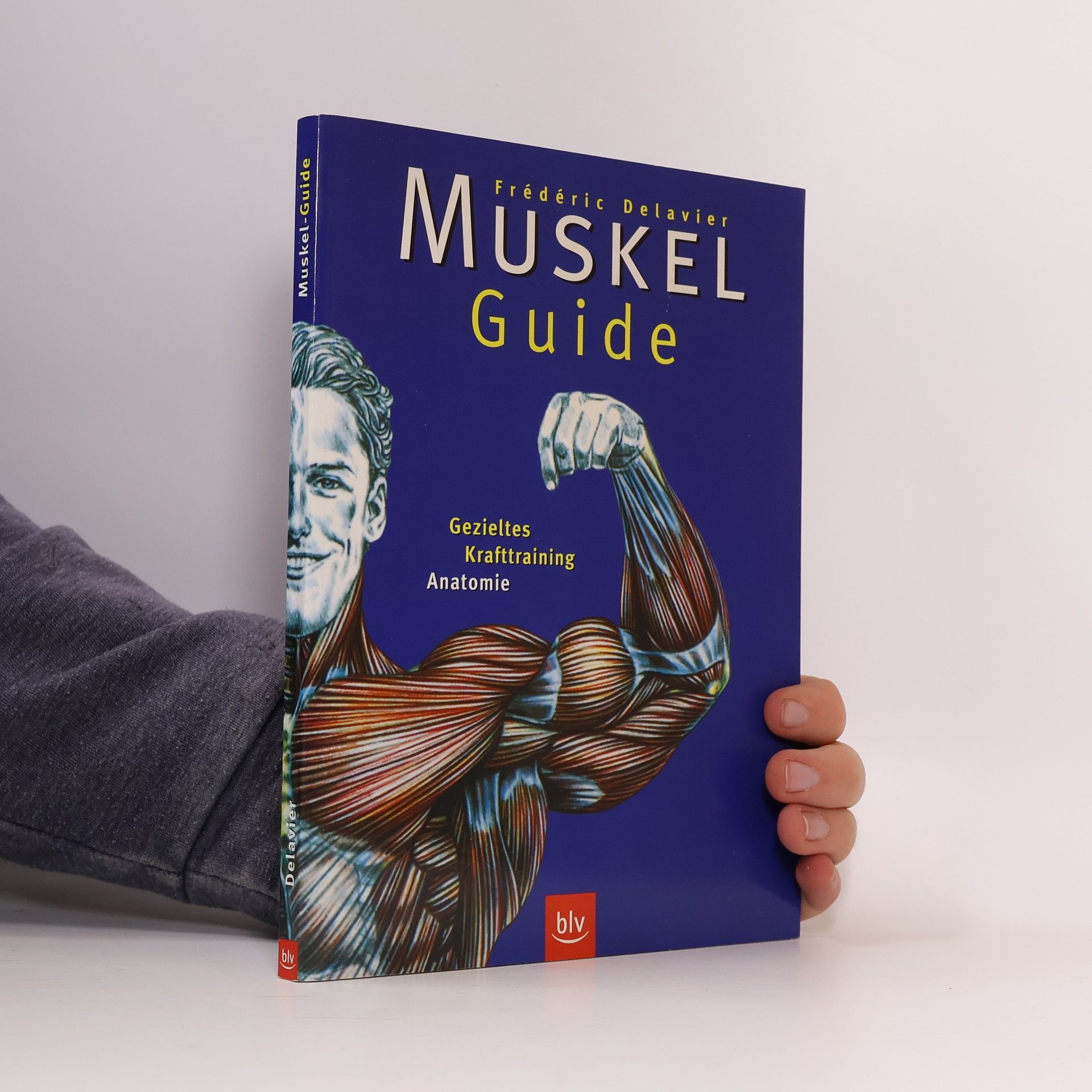 Frédéric Delavier Muskel. Guide. Gezieltes Krafttraining. Anatomie