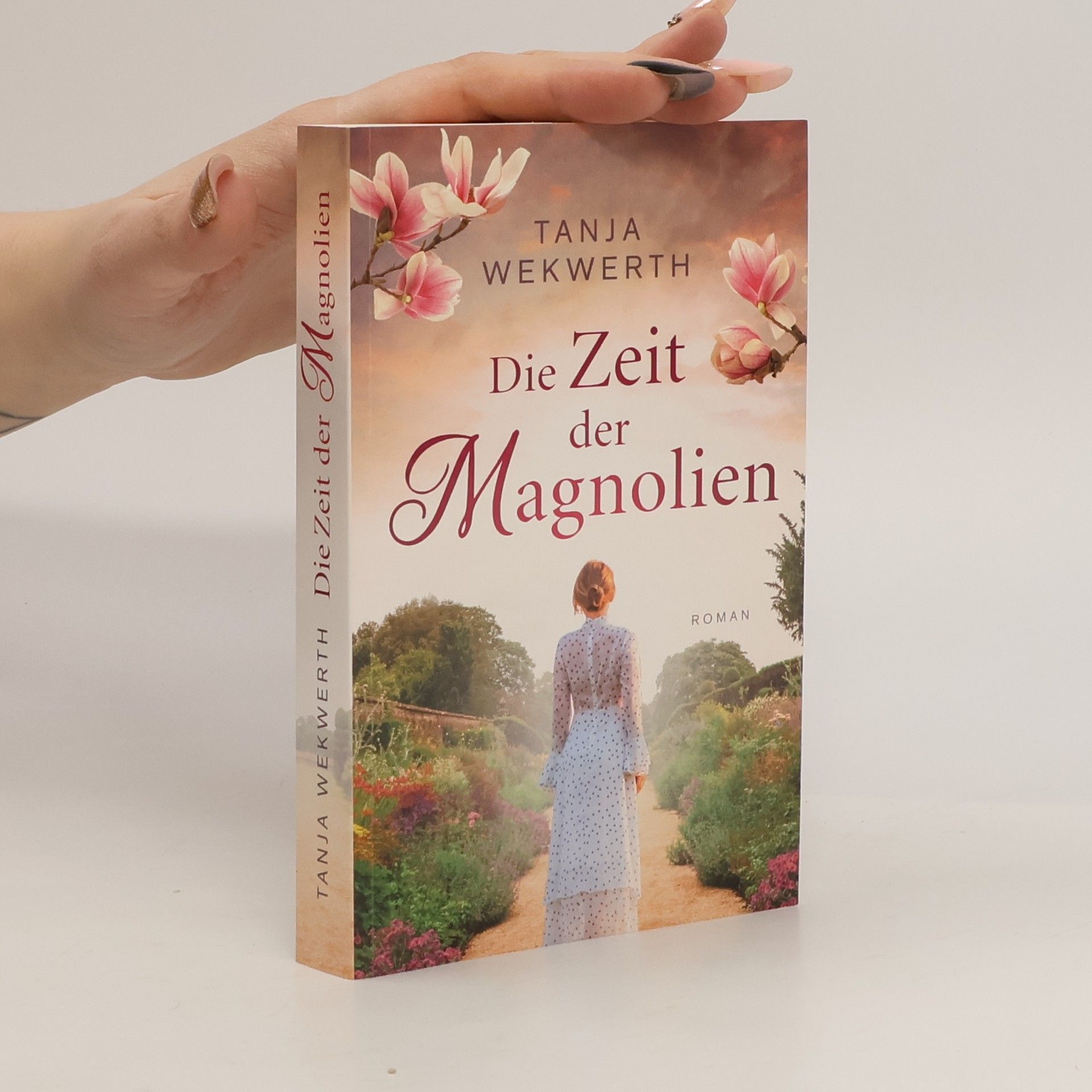 Tanja Wekwerth Die Zeit der Magnolien