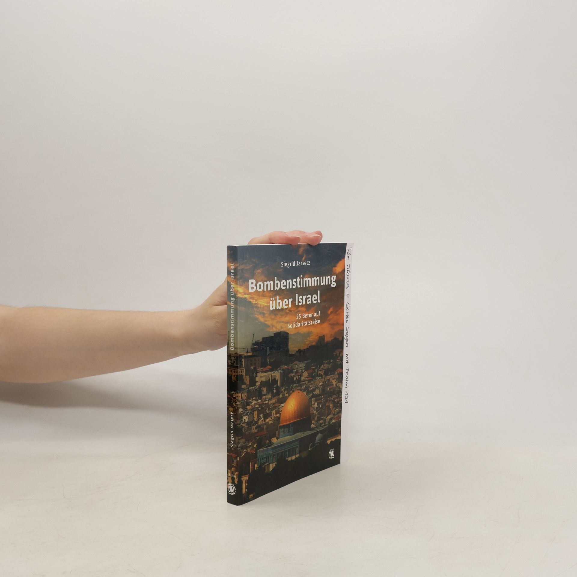 Siegried Jarsetz Bombenstimmung über Israel