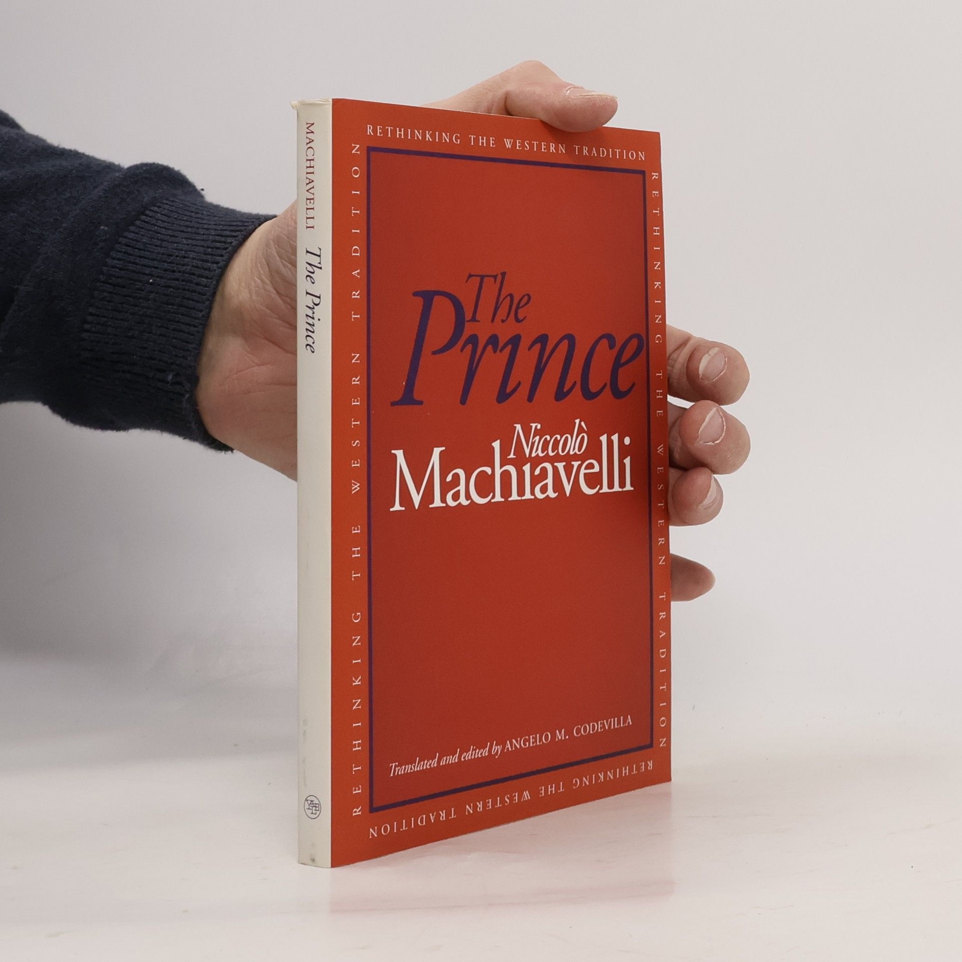 Niccolò Machiavelli Rethinking the Western Tradition: The Prince