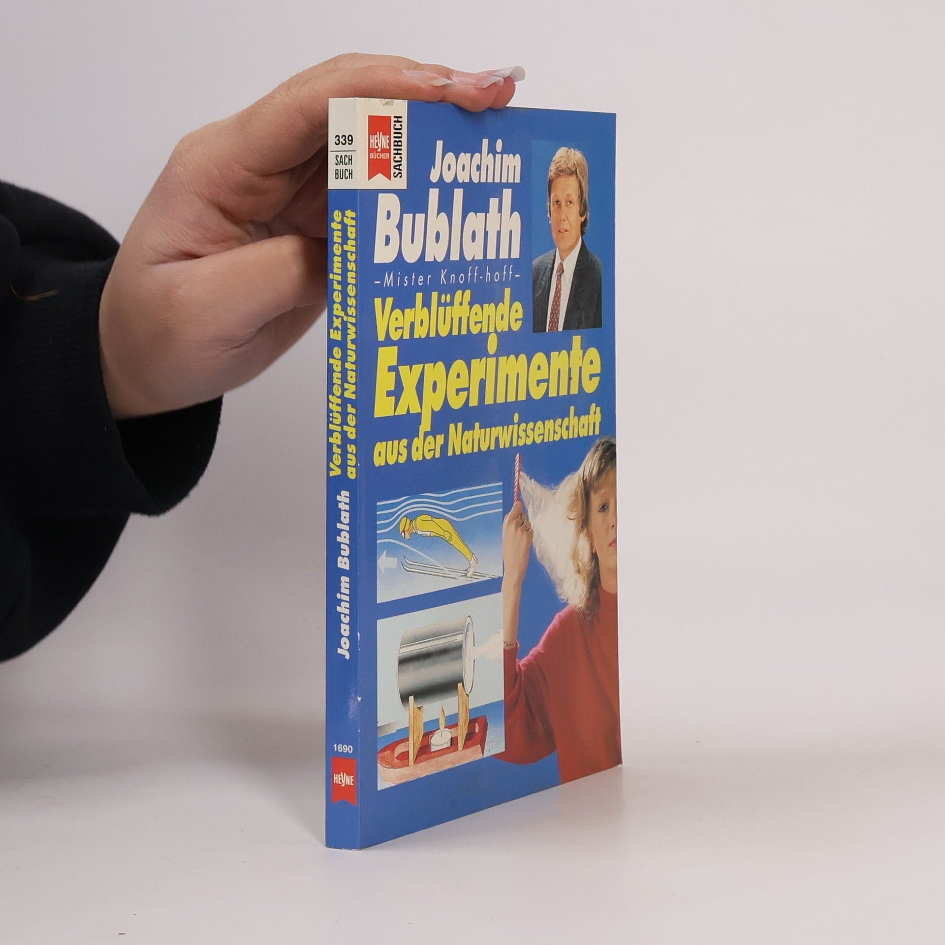 Joachim Bublath Verblüffende Experimente aus der Naturwissenschaft