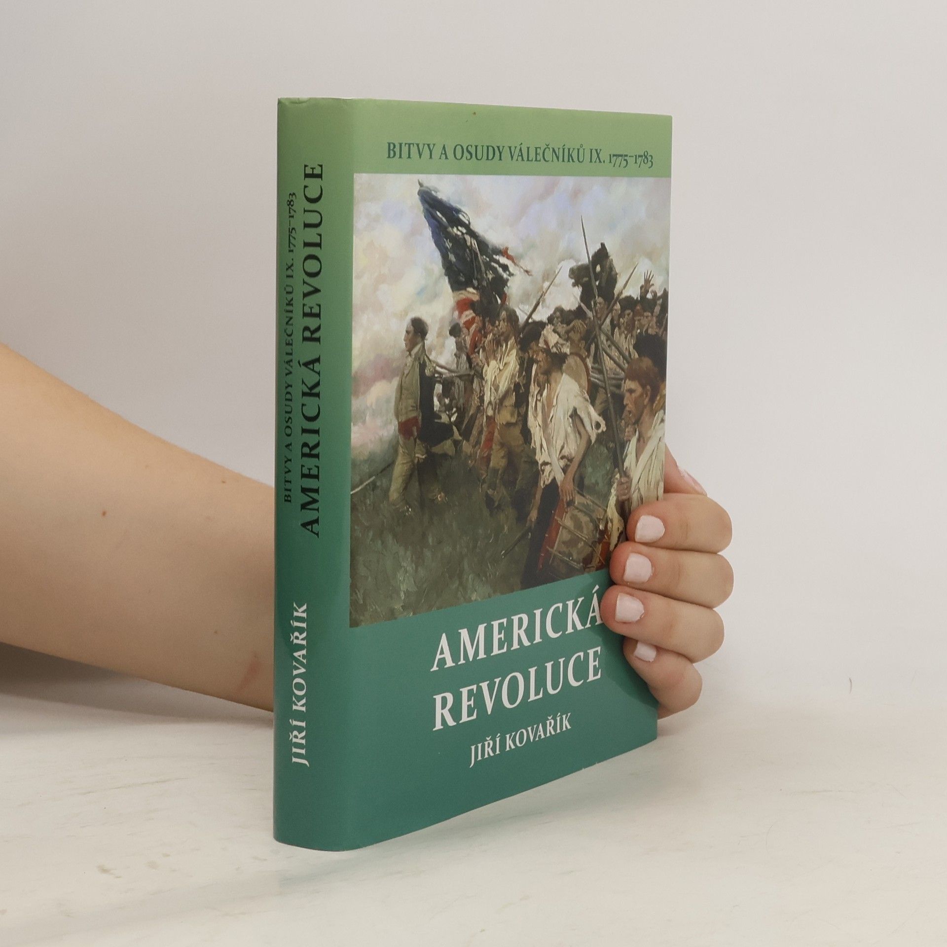 Bitvy a osudy válečníků. IX., Americká revoluce : (1775-1783)