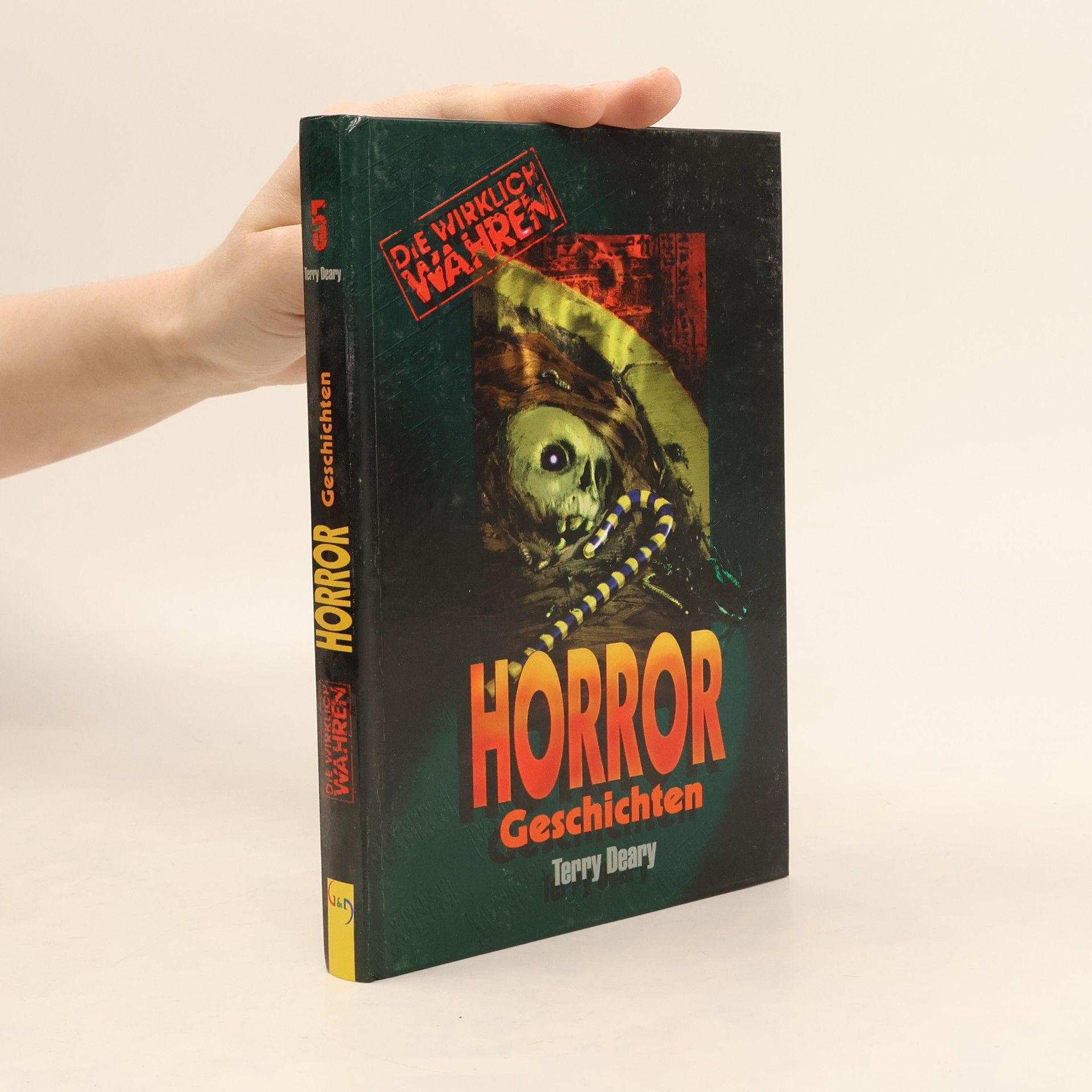 Terry Deary Die wirklich wahren. Horror Geschichten