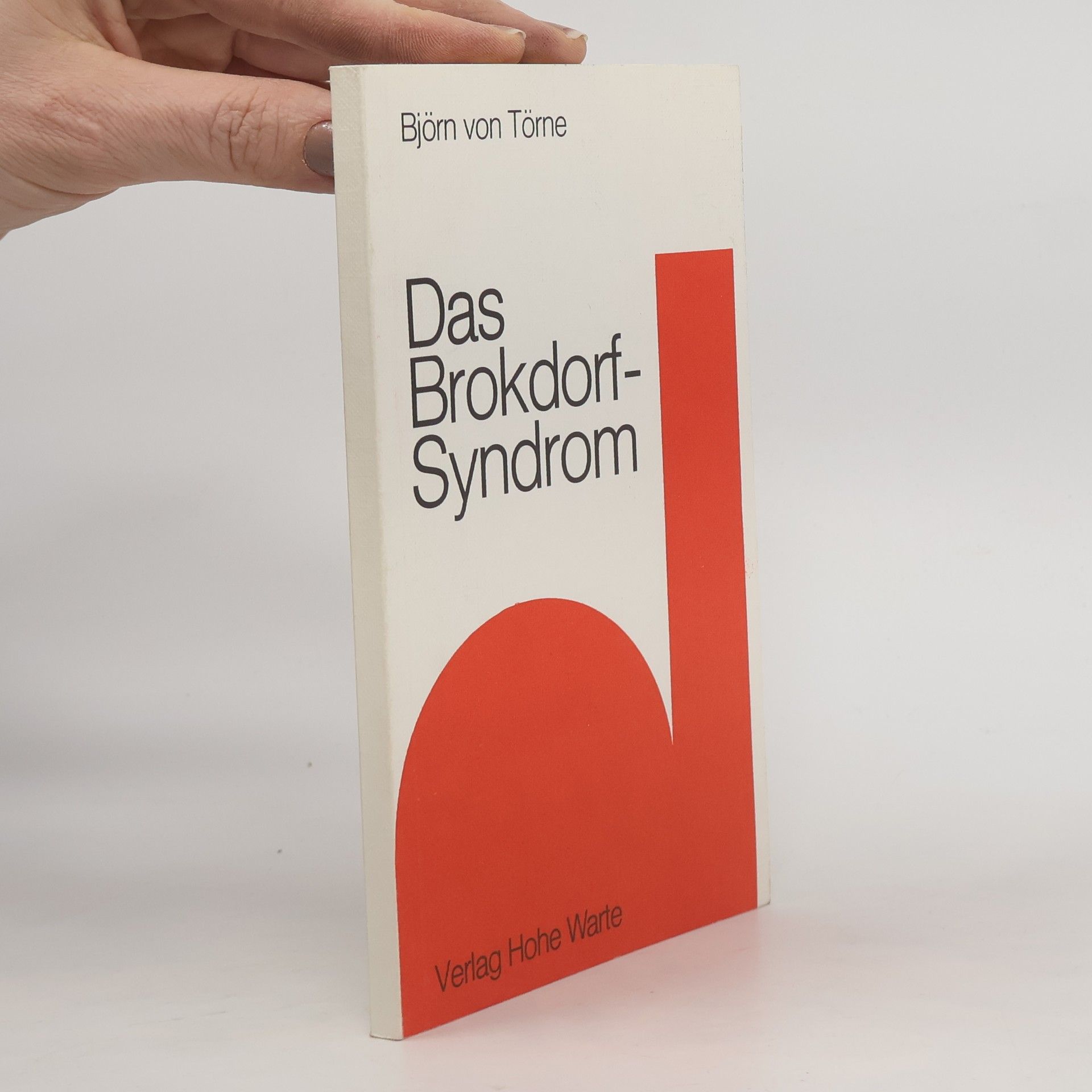 Björn von Törne Das Brokdorf-Syndrom