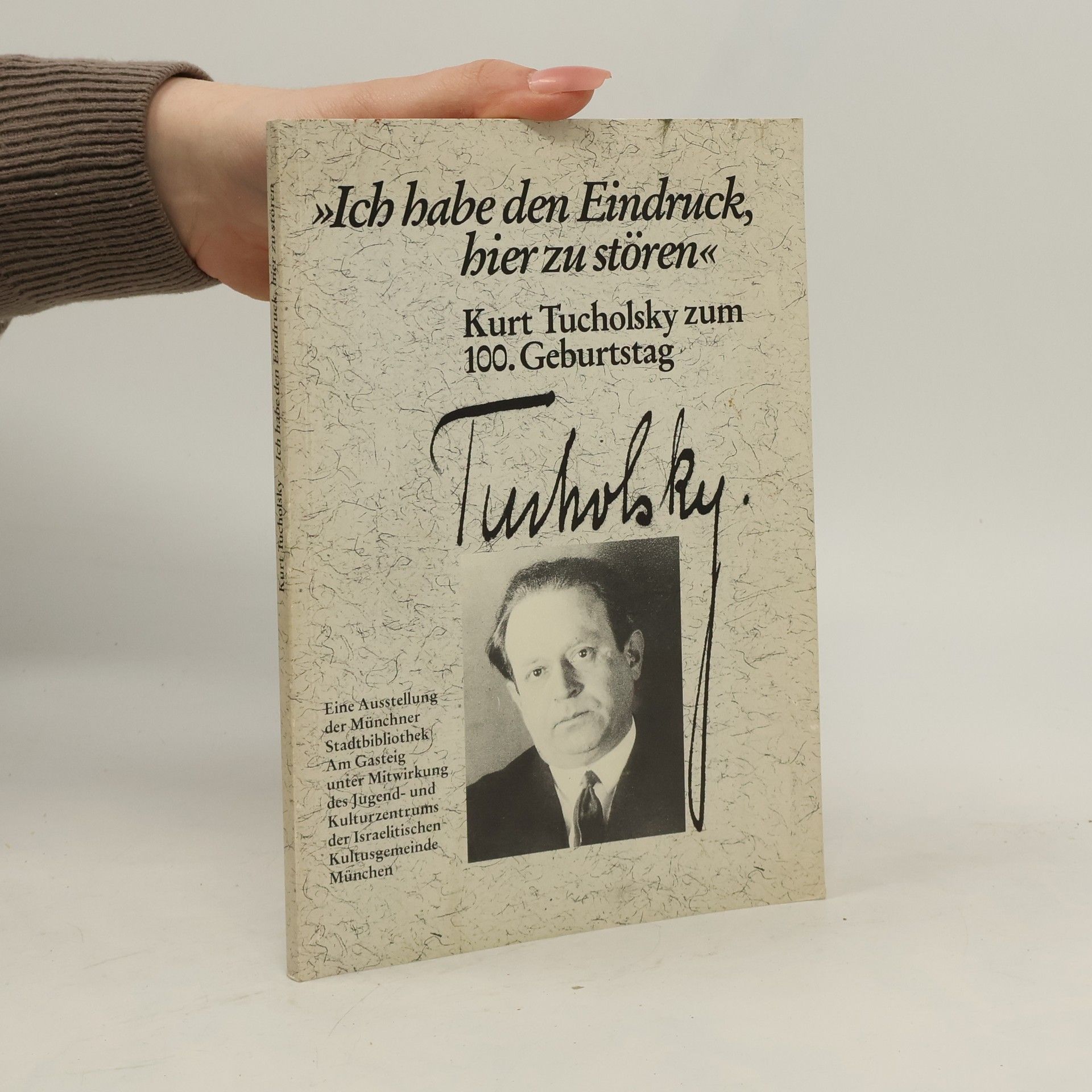 Kurt Tucholsky Ich habe den Eindruck, bier zu stören