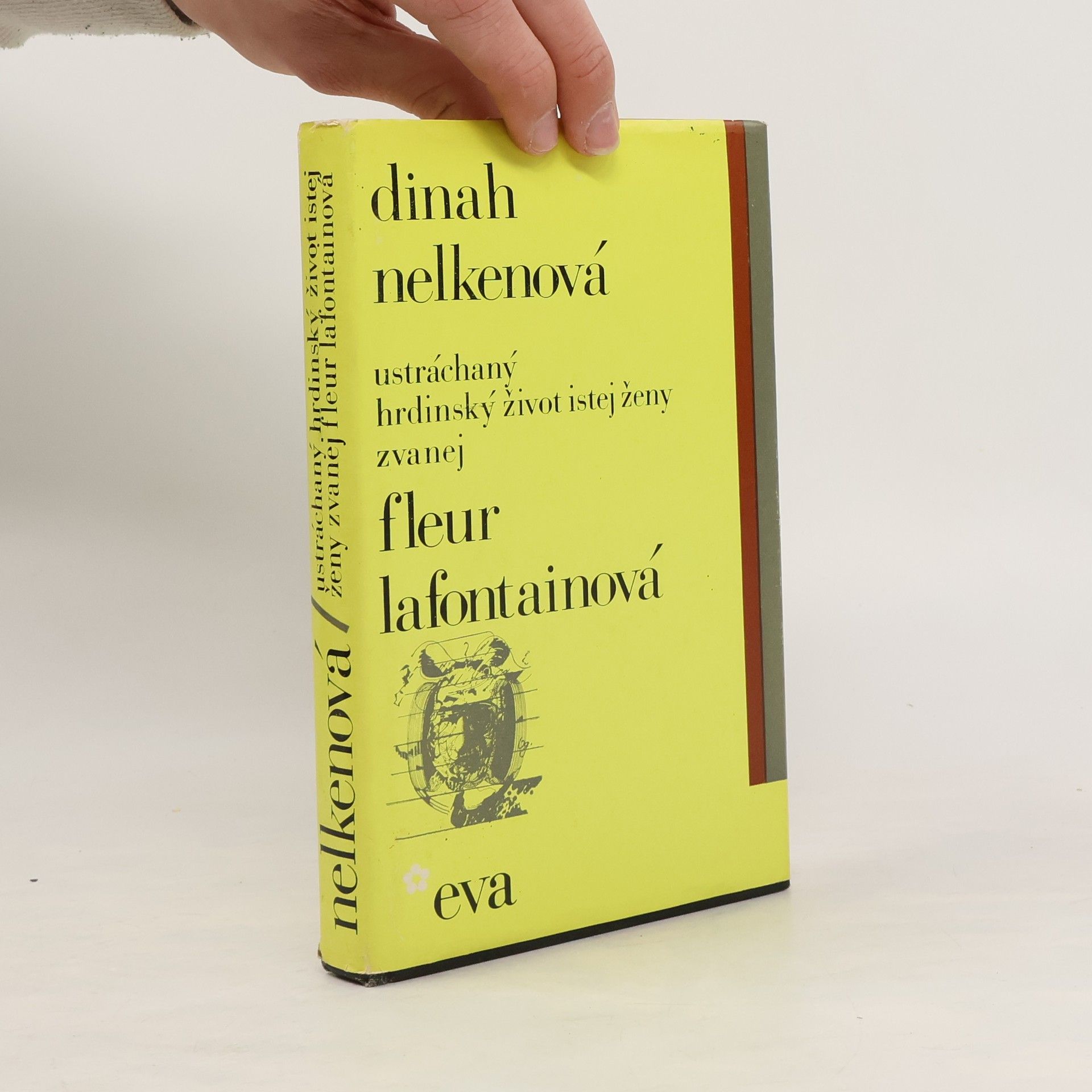 Dinah nelkenová Ustráchaný hrdinský život istej ženy zvanej Fleur Lafontainová