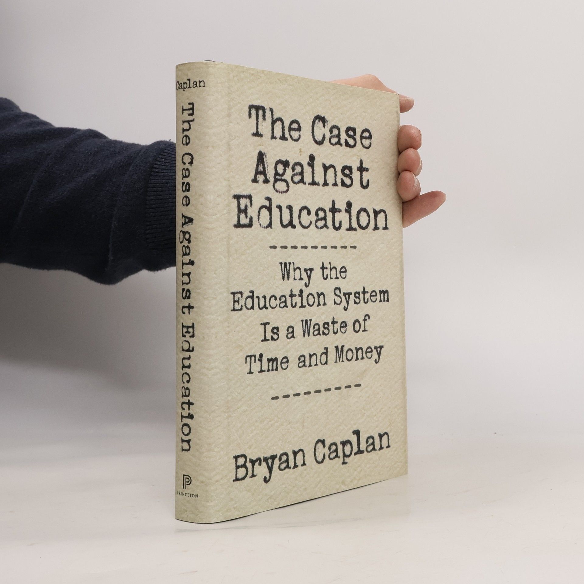 Bryan Caplan Case against Education