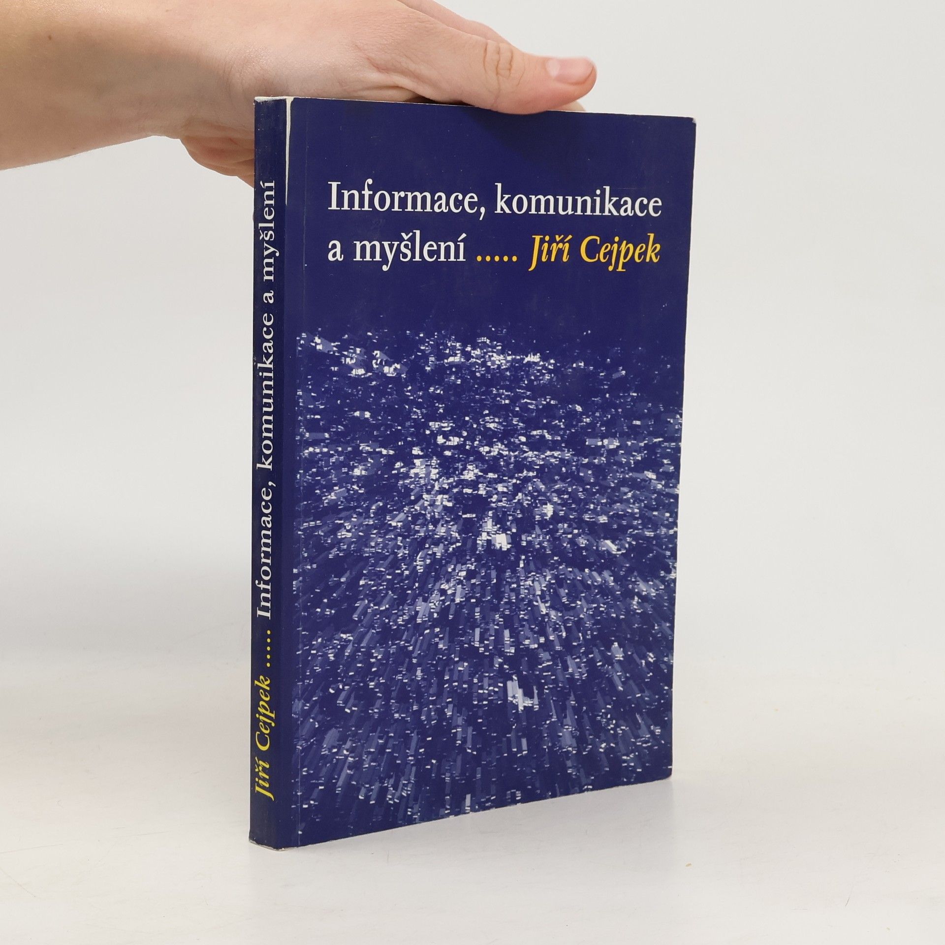 Jiří Cejpek Informace, komunikace a myšlení