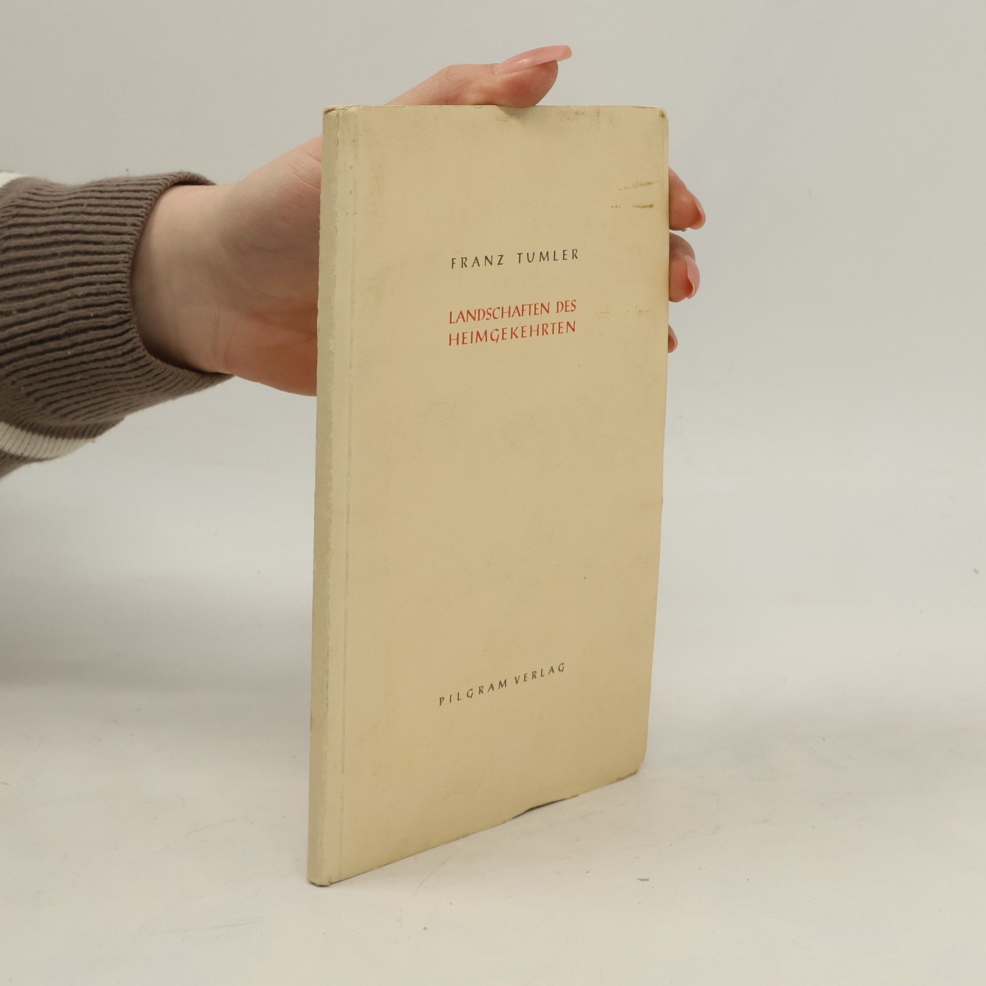 Franz Tumler Landschaften des Heimgekehrten