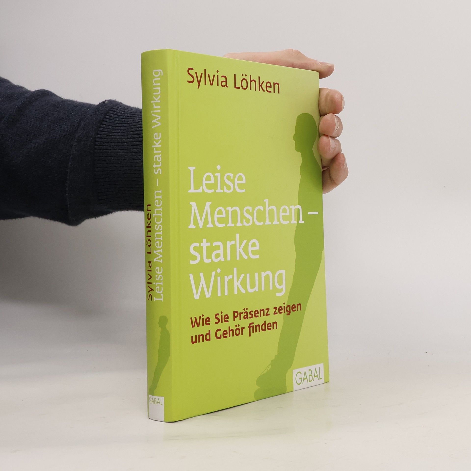 Sylvia C. Löhken Leise Menschen - starke Wirkung