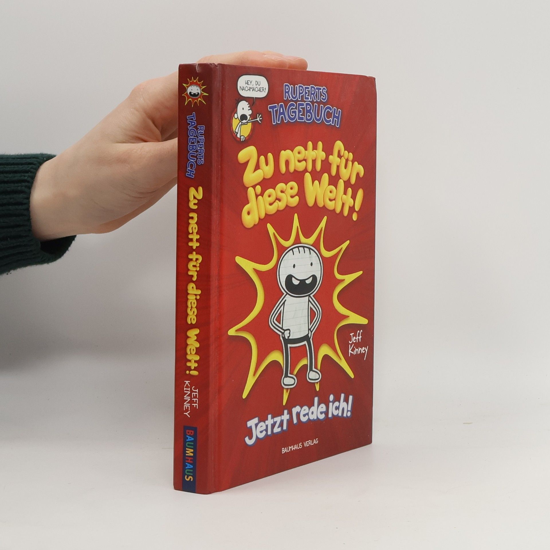 Jeff Kinney Ruperts Tagebuch: Zu nett für diese Welt! Jetzt rede ich!