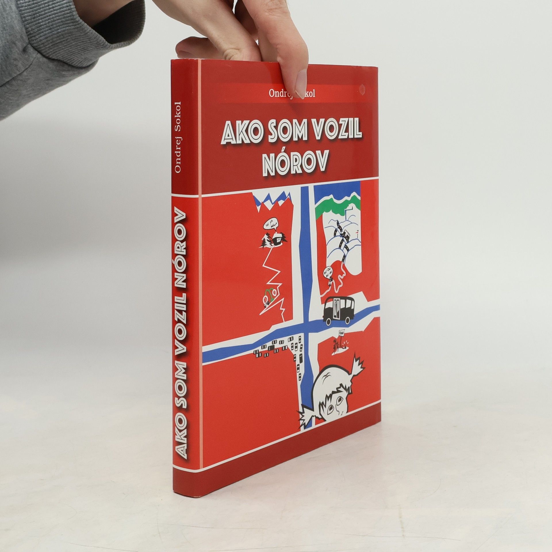 Ondrej Sokol Ako som vozil Nórov