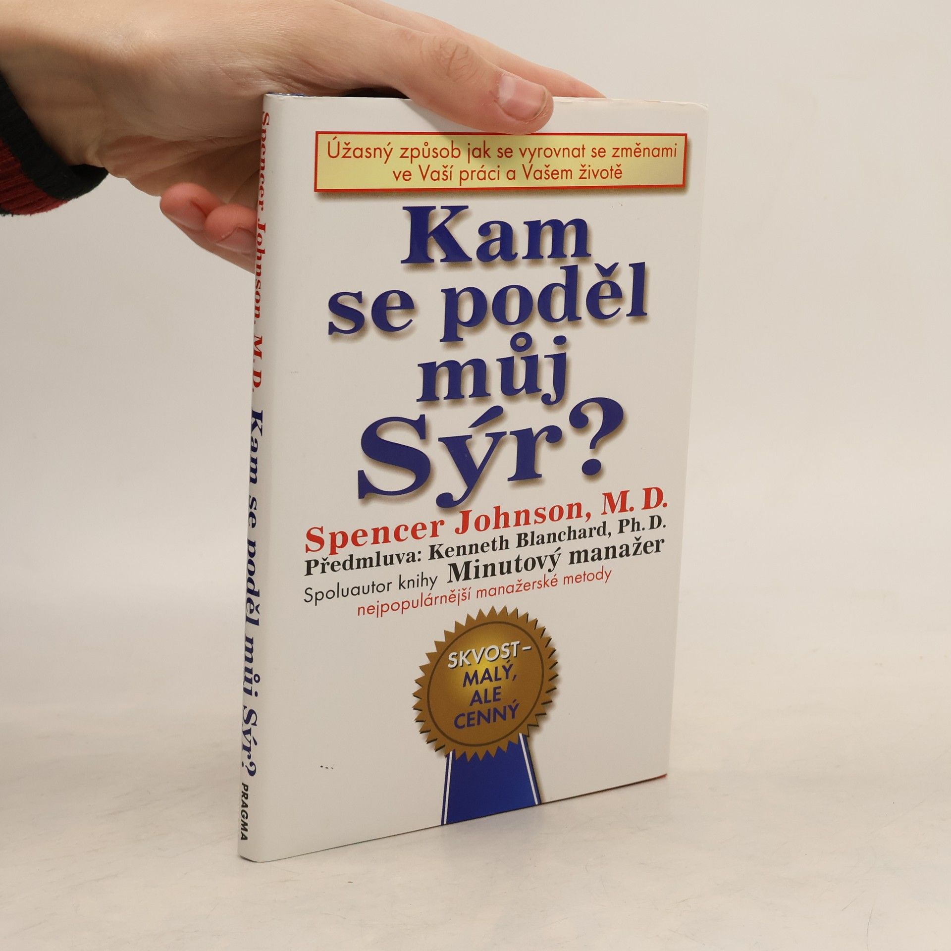 Spencer Johnson Kam se poděl můj sýr?